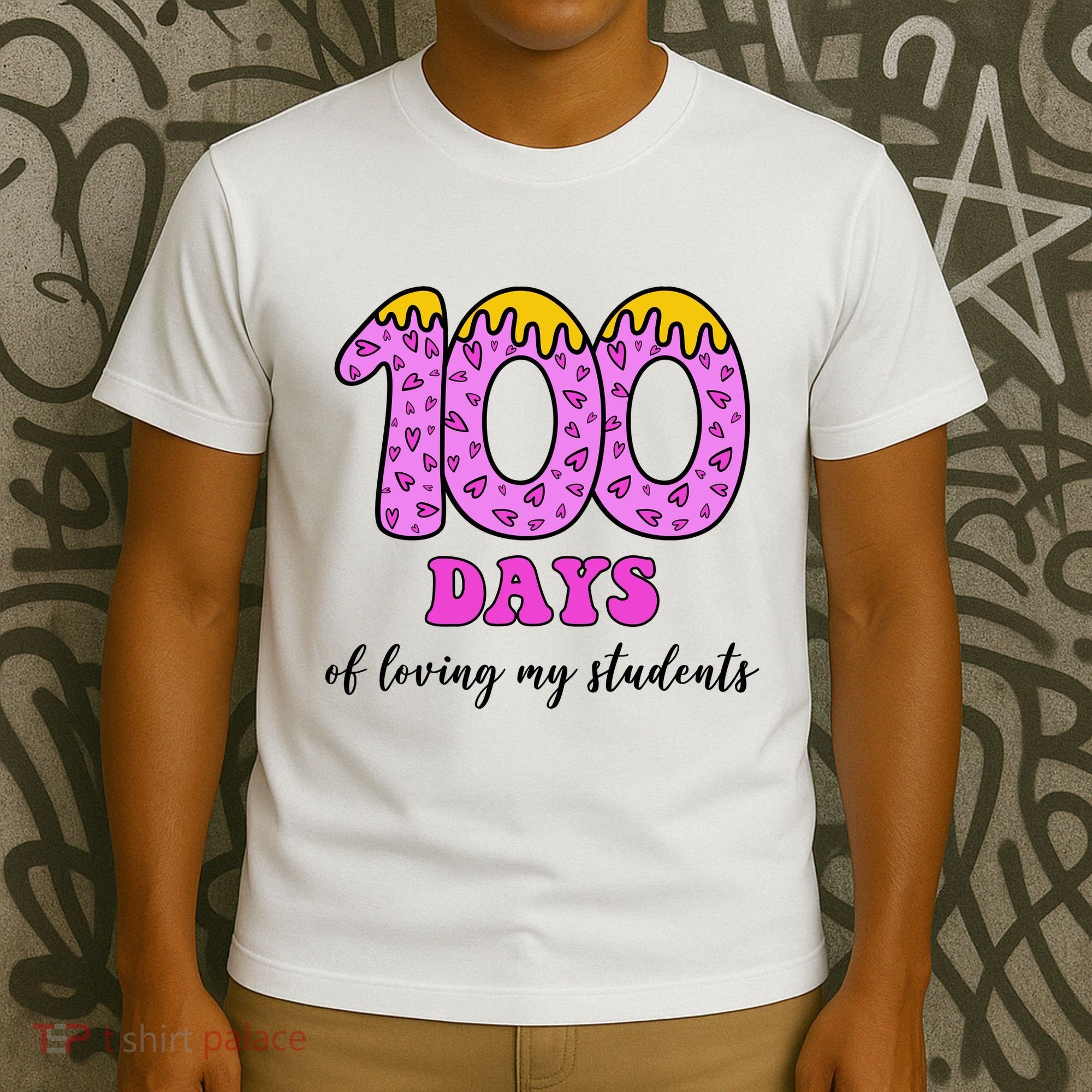 100 Days Of Loving My Students Teacher Celebration T-Shirt