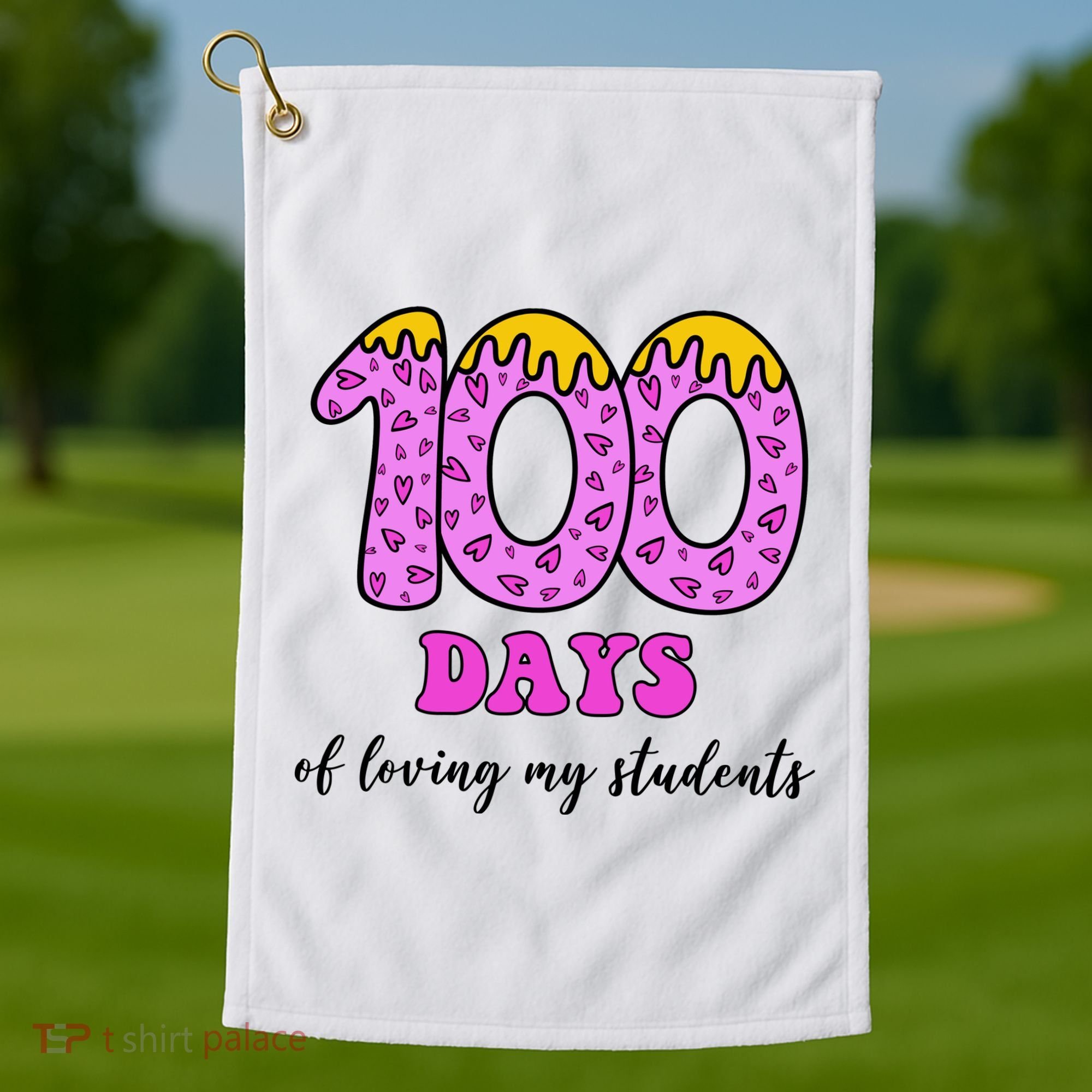 100 Days Of Loving My Students Teacher Celebration Golf Towel