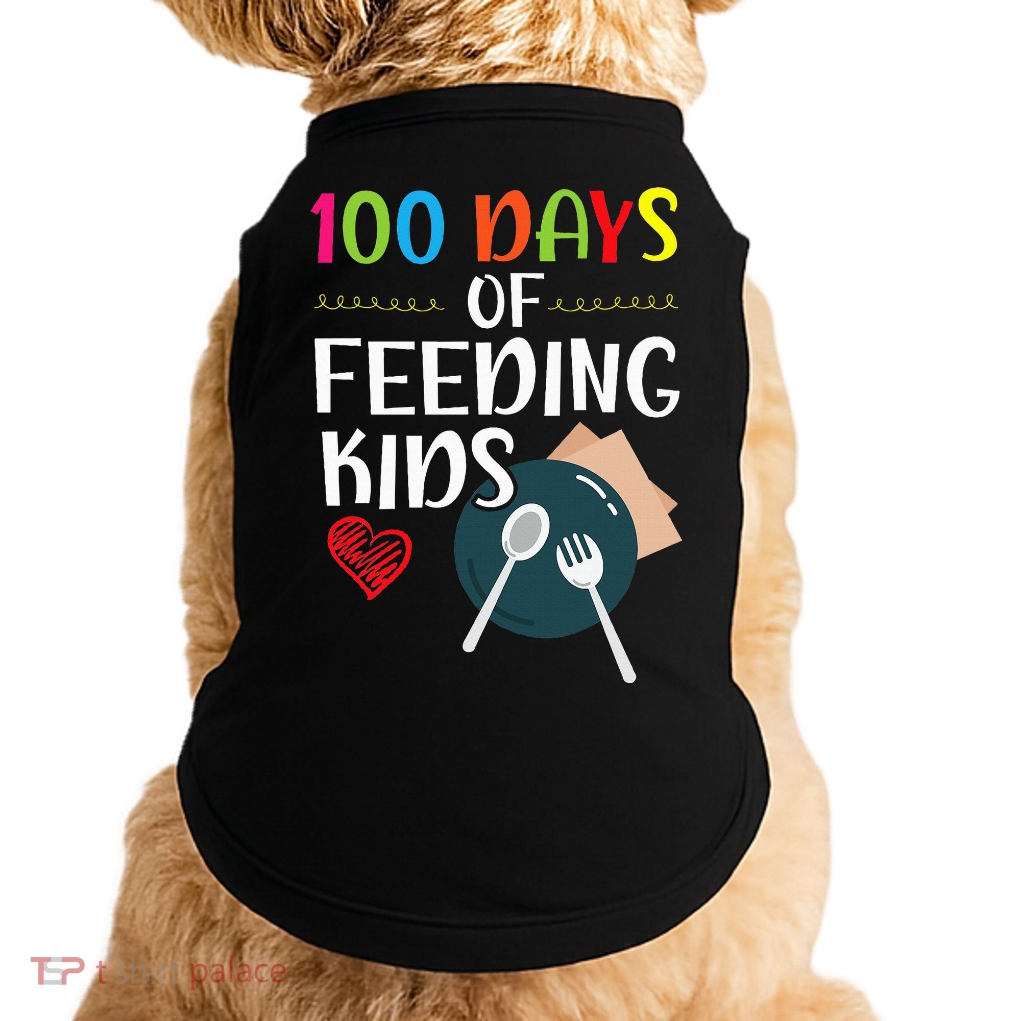 100 Days Of Feeding  Lunch Lady School Canteen Doggie Tank