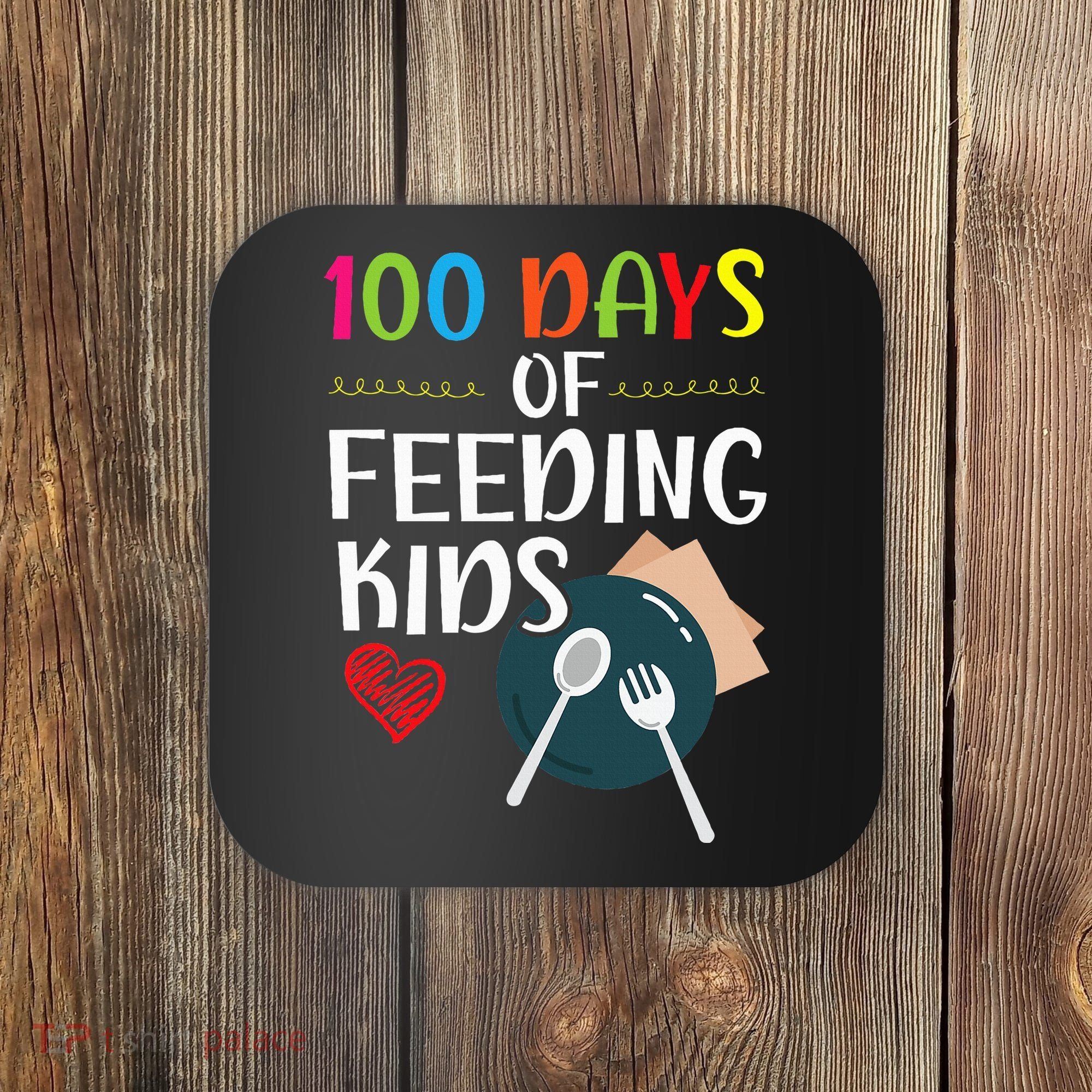 100 Days Of Feeding  Lunch Lady School Canteen Coaster