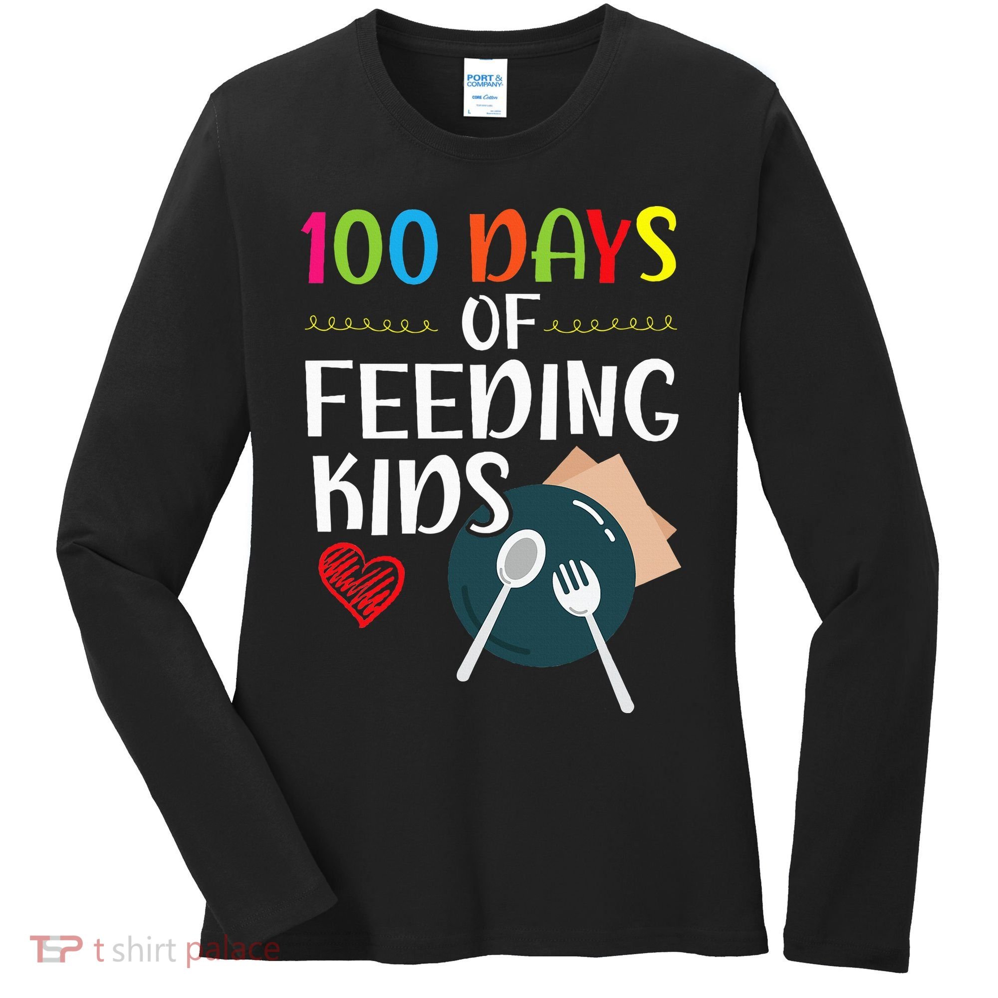 100 Days Of Feeding  Lunch Lady School Canteen Women's Long Sleeve Shirt