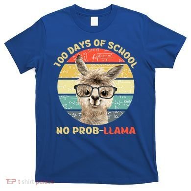 100 Day Of School No Probllama Llama Alpaca Math Nerd Cool Gift T-Shirt