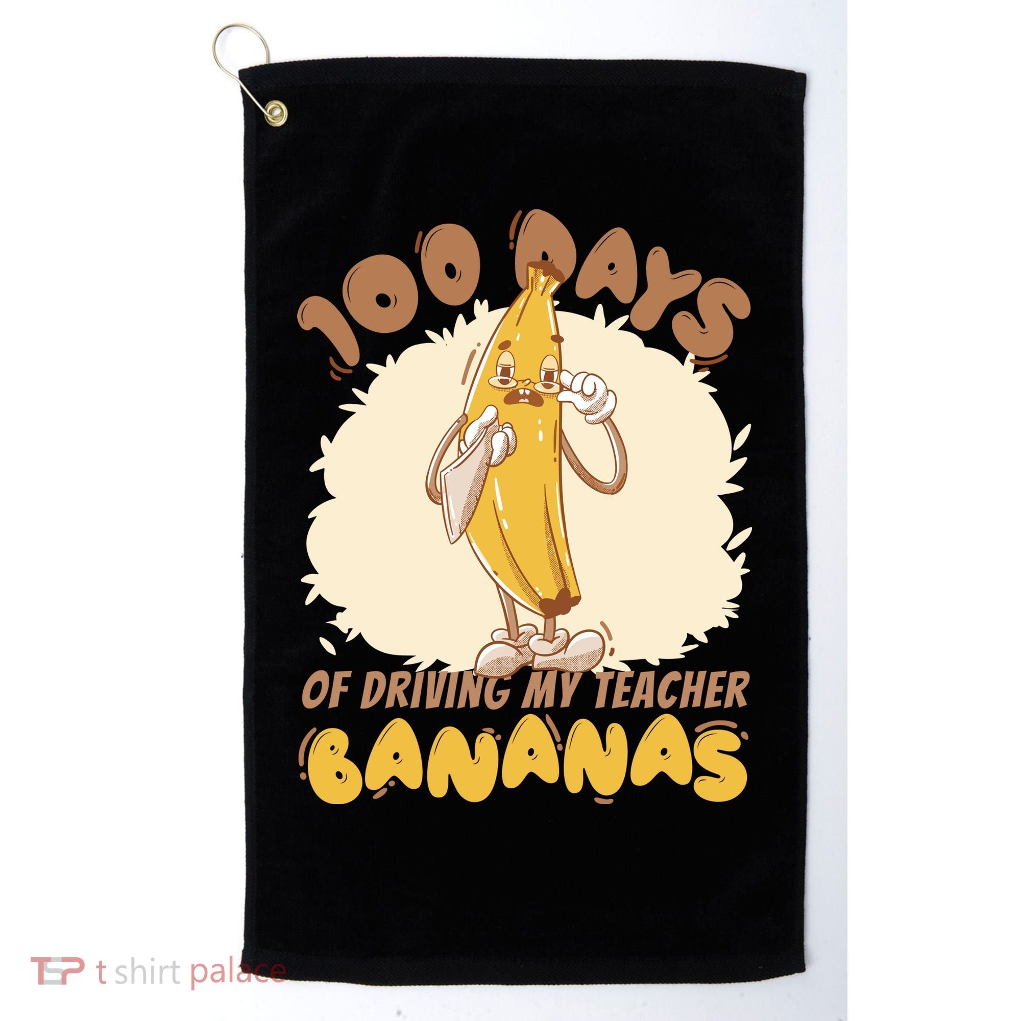 100 Days Of Driving My Teacher Bananas Funny Golf Towel
