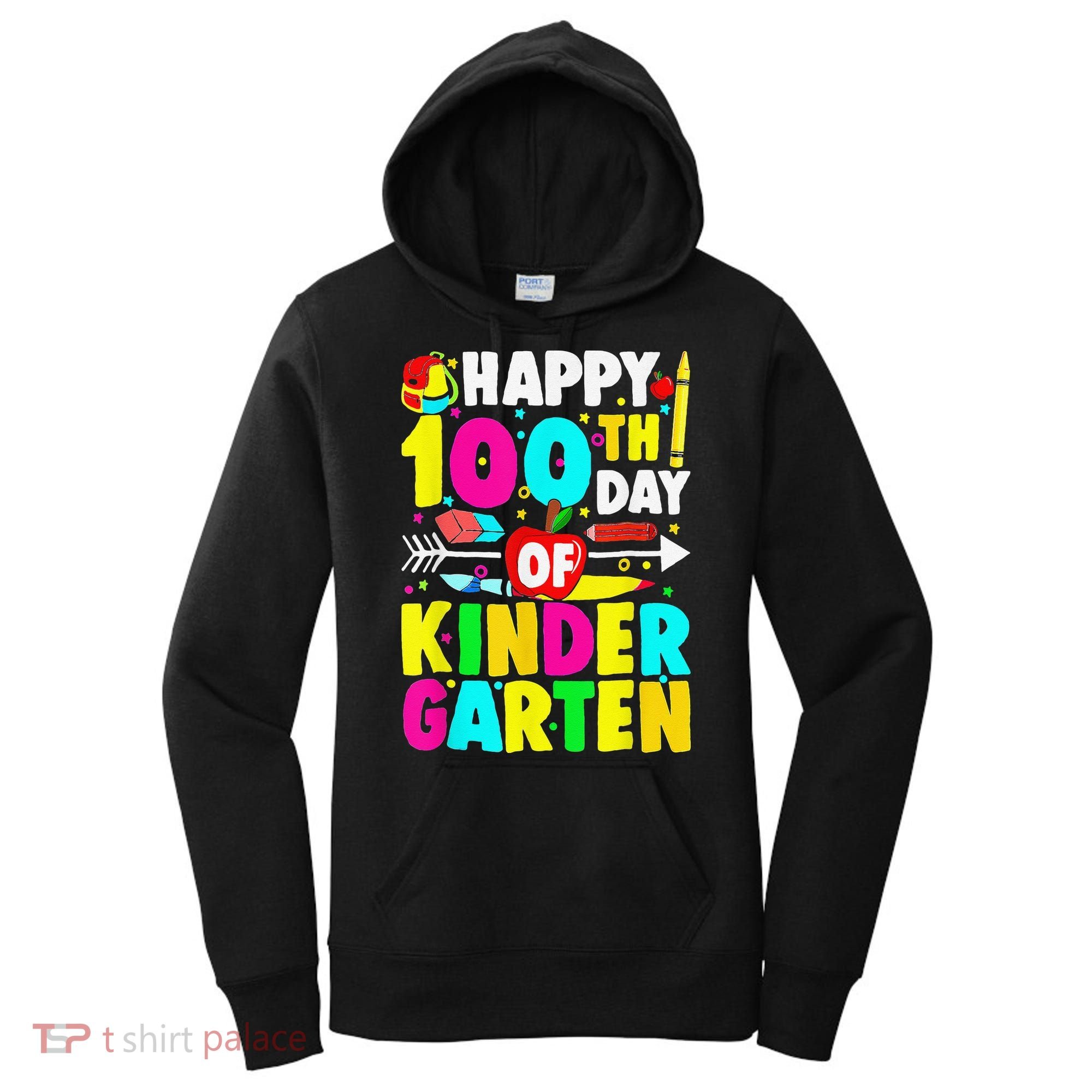 100 Days Of Kindergarten Happy 100th Day Of School Women's Hoodie