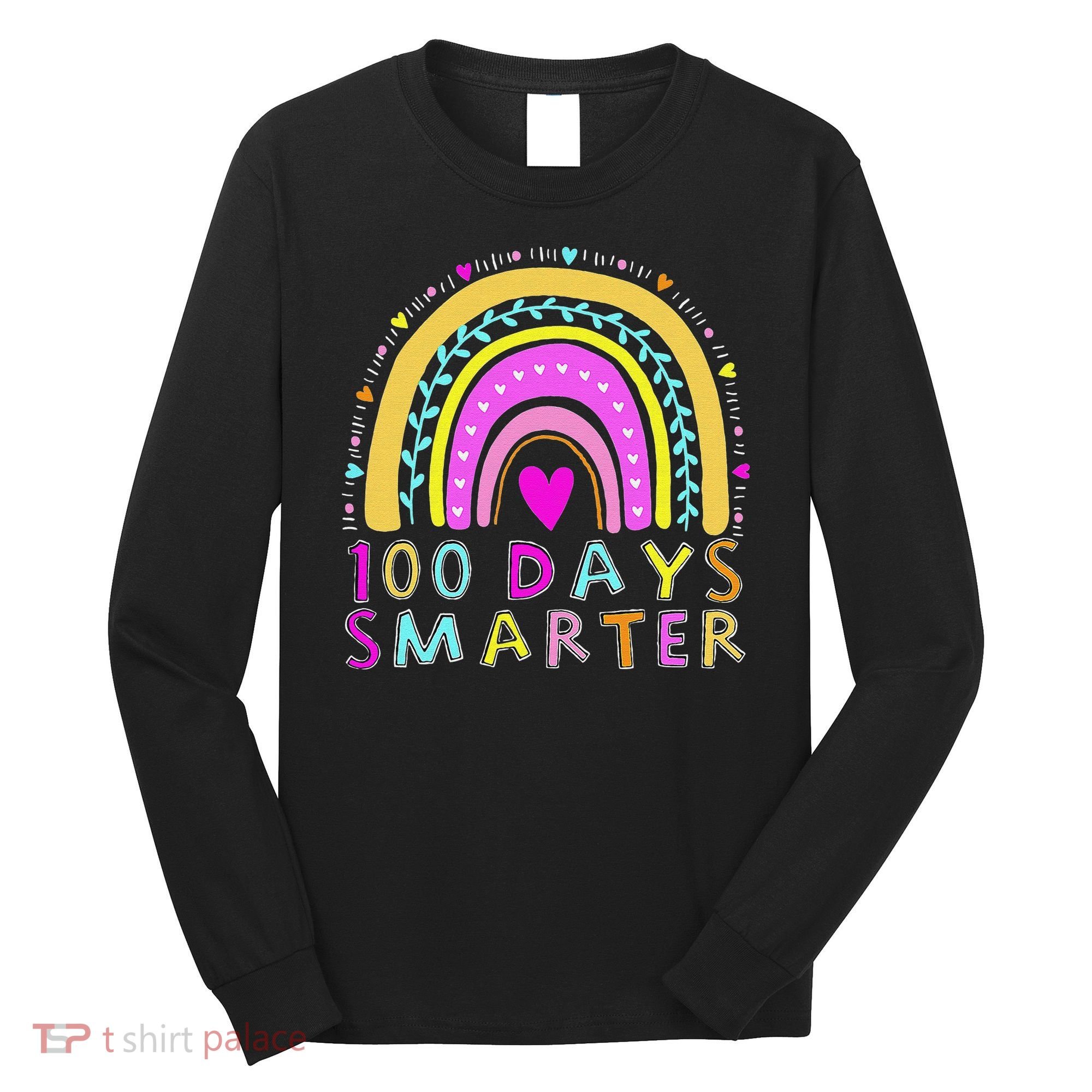 100th Day Of School Teacher rainbow 100 Days Smarter Long Sleeve Shirt