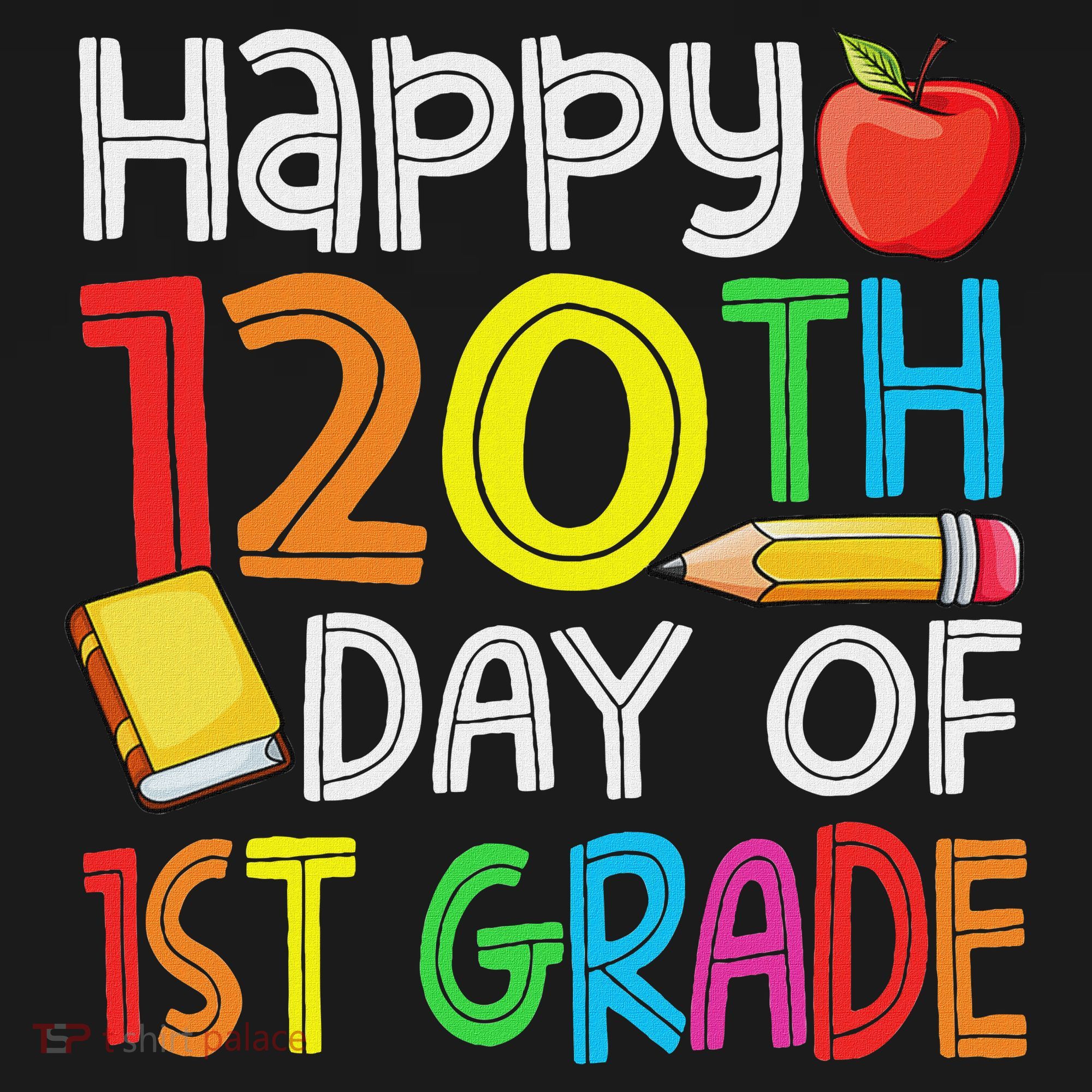 120th Day Of School Teachers Child Happy 120 Days 1st Grade Long Sleeve Shirt