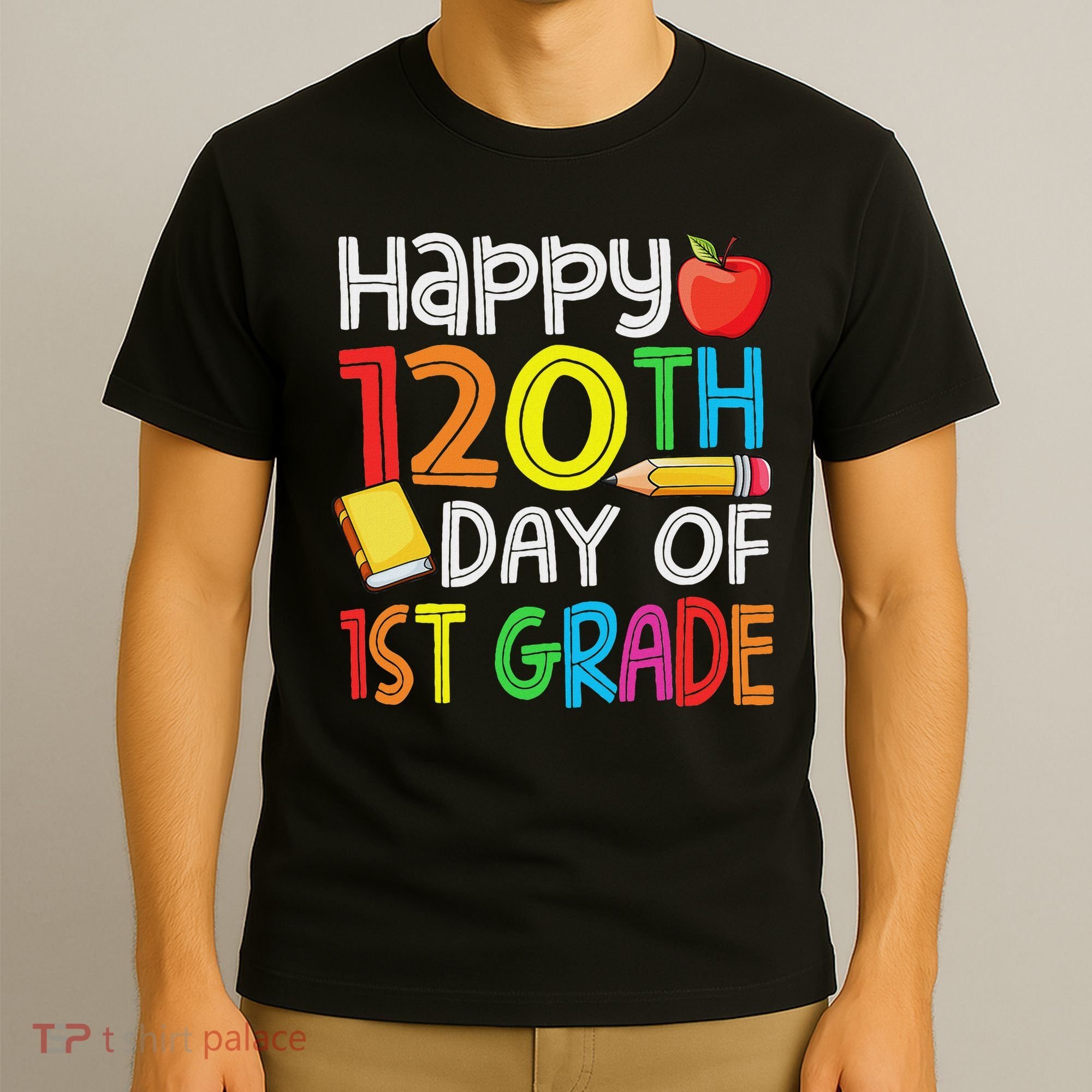 120th Day Of School Teachers Child Happy 120 Days 1st Grade T-Shirt
