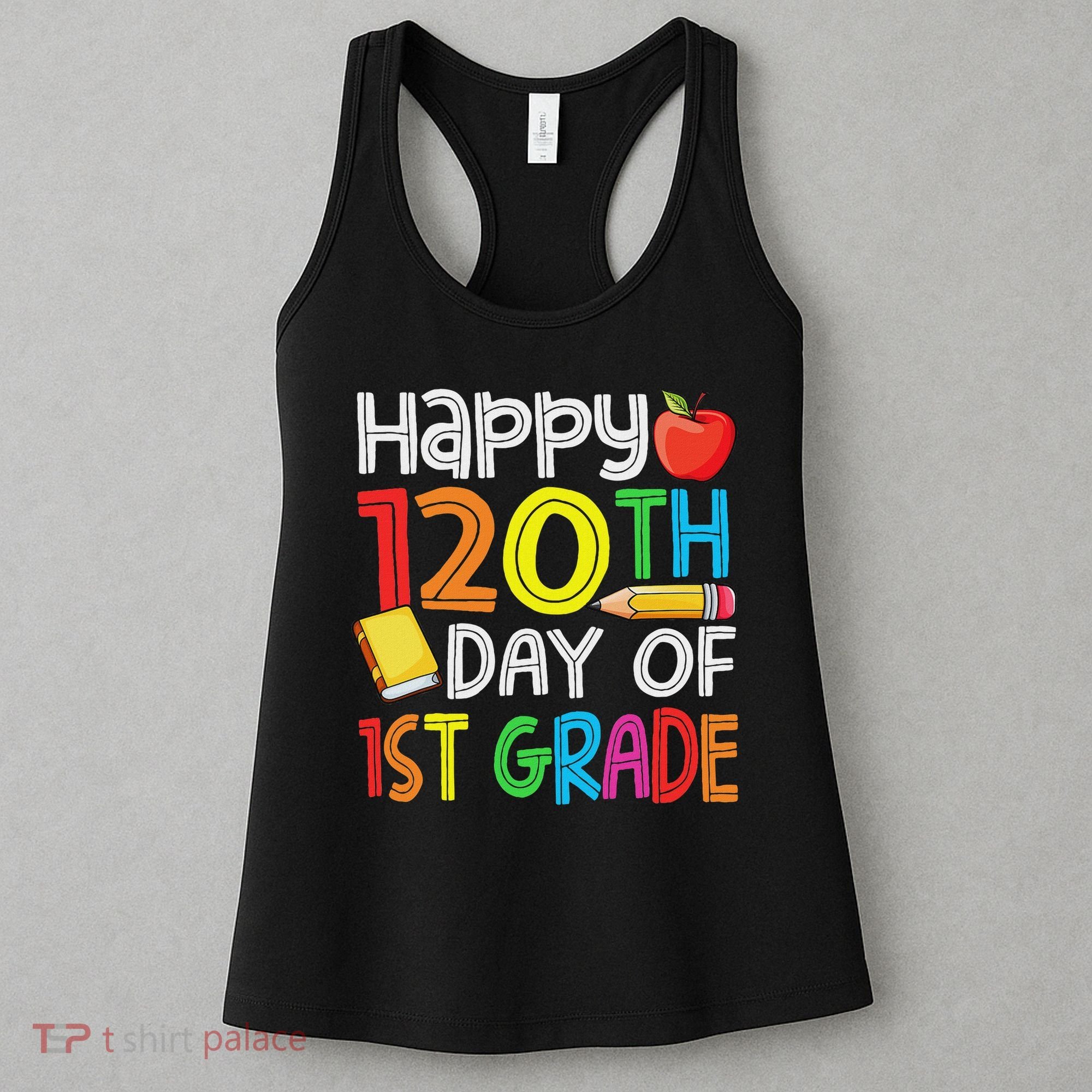 120th Day Of School Teachers Child Happy 120 Days 1st Grade Women's Tank Top