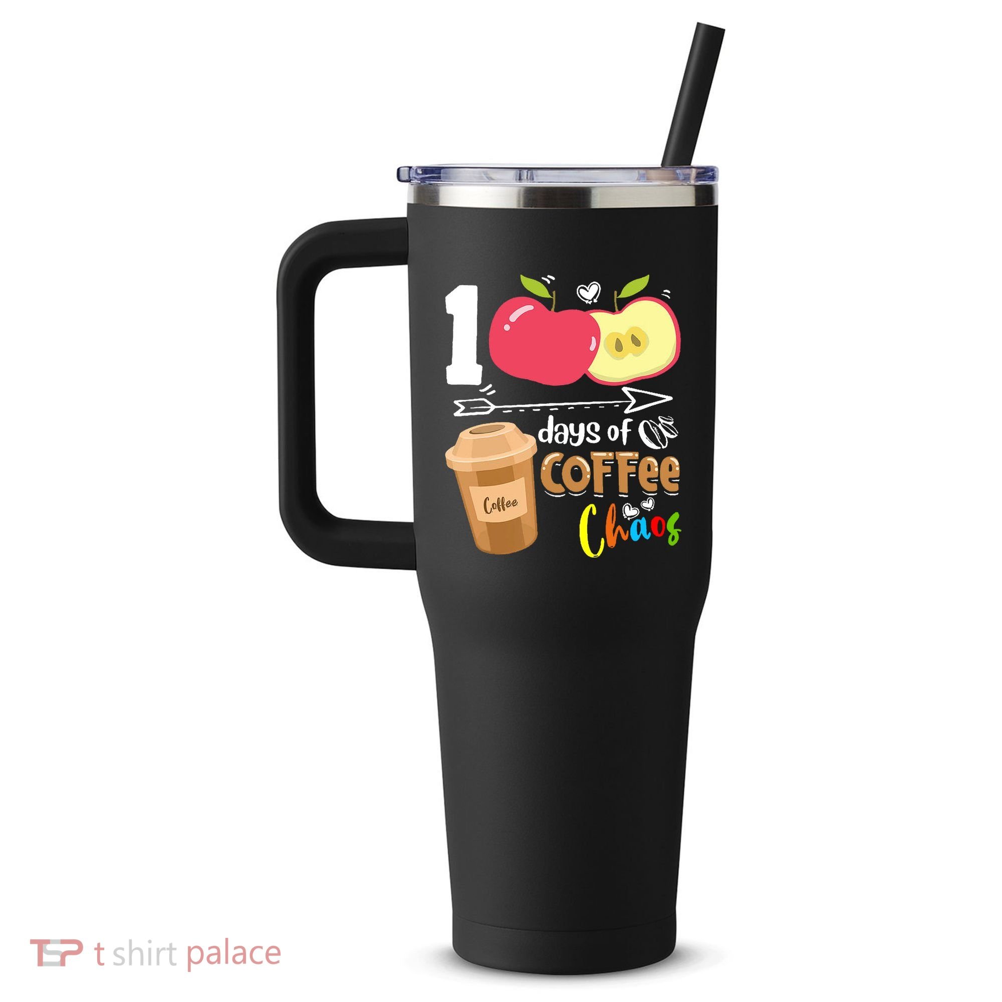 100 Days Of Coffee Chaos 100th Day Of School 40oz Vacuum Insulated Stainless Steel Travel Tumbler