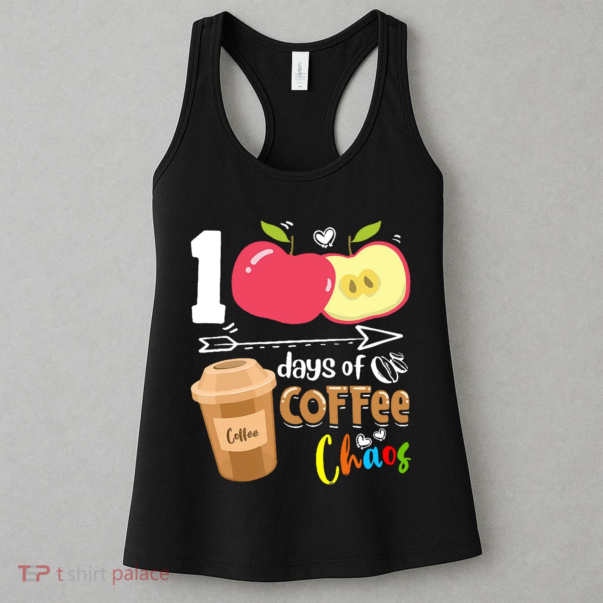 100 Days Of Coffee Chaos 100th Day Of School Women's Tank Top
