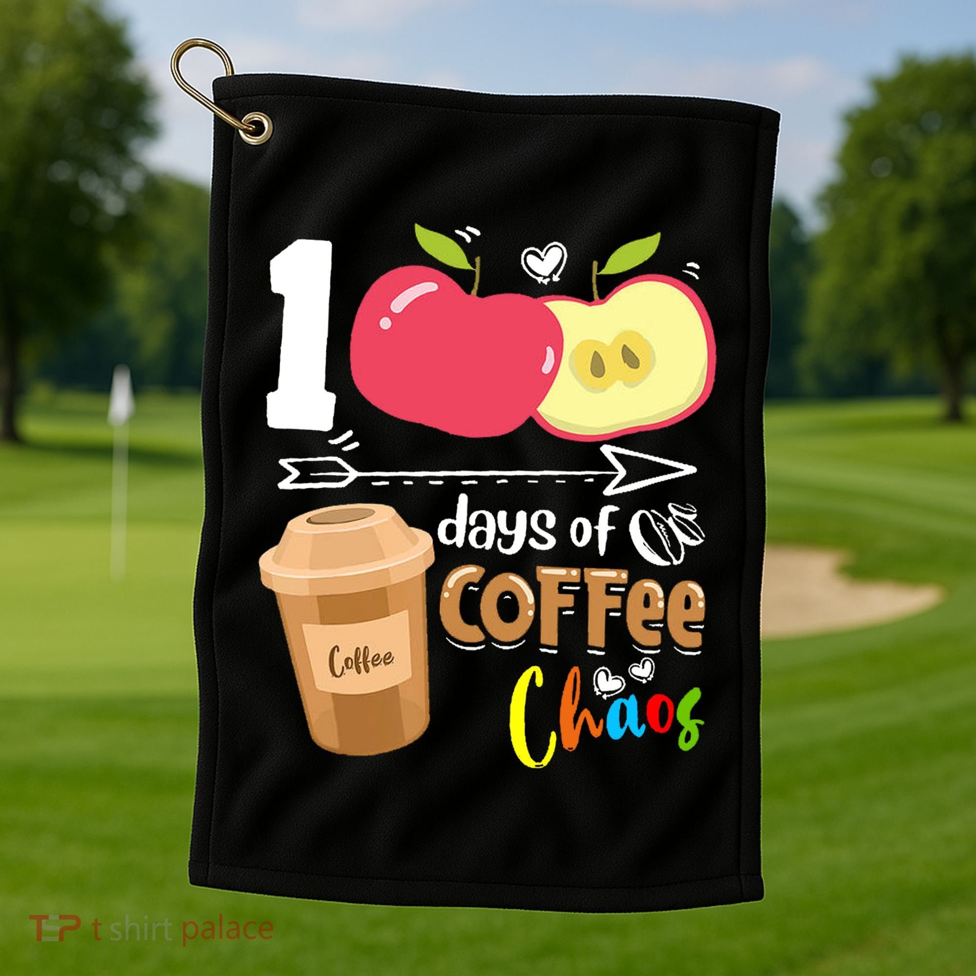 100 Days Of Coffee Chaos 100th Day Of School Golf Towel
