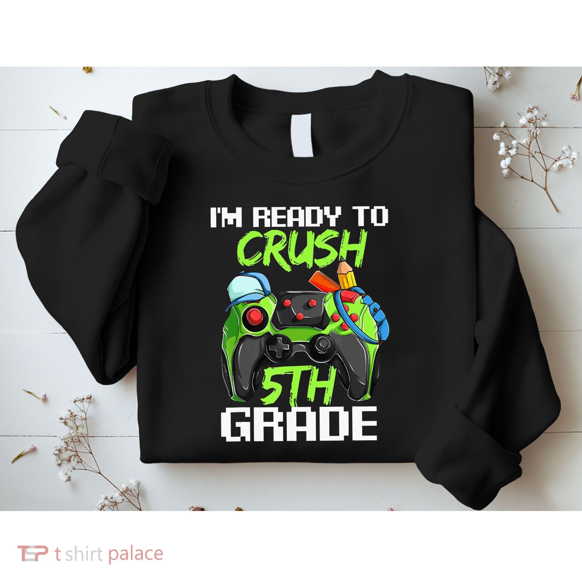 1St Day Of Fifth Grade  Ready To Crush 5Th Grade Sweatshirt