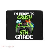 1St Day Of Fifth Grade  Ready To Crush 5Th Grade Mousepad thumb 0