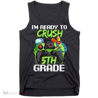 1St Day Of Fifth Grade  Ready To Crush 5Th Grade Tank Top