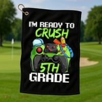 1St Day Of Fifth Grade  Ready To Crush 5Th Grade Golf Towel thumb 1