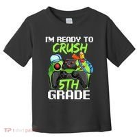 1St Day Of Fifth Grade  Ready To Crush 5Th Grade Toddler T-Shirt thumb 0