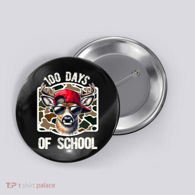 100 Days Of School Deer Hunting Deer Camo Hunter Button