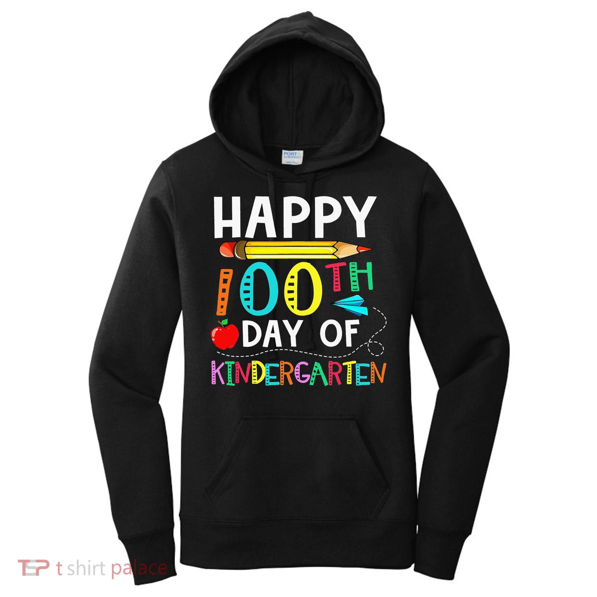 100 Days Of Kindergarten Happy 100th Day Of School Women's Hoodie