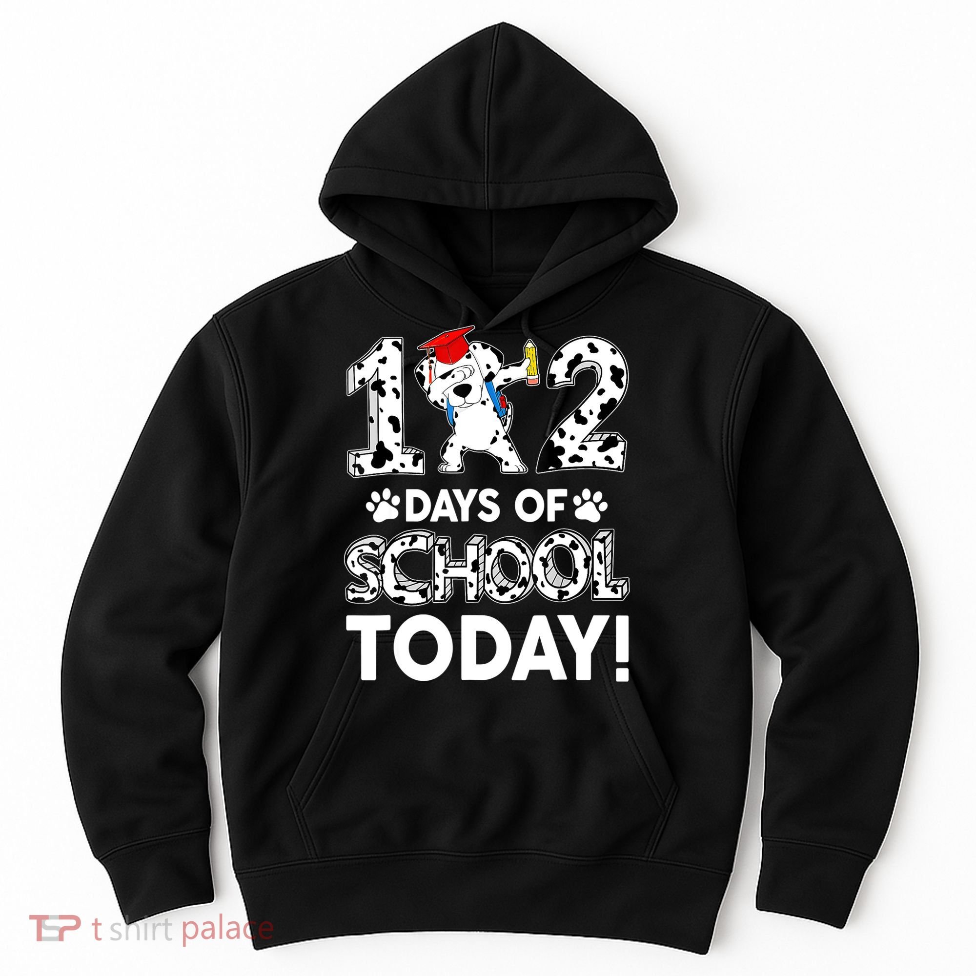 102 Days School Today 101 Days Smarter Dalmatian Dog Lovers Hoodie