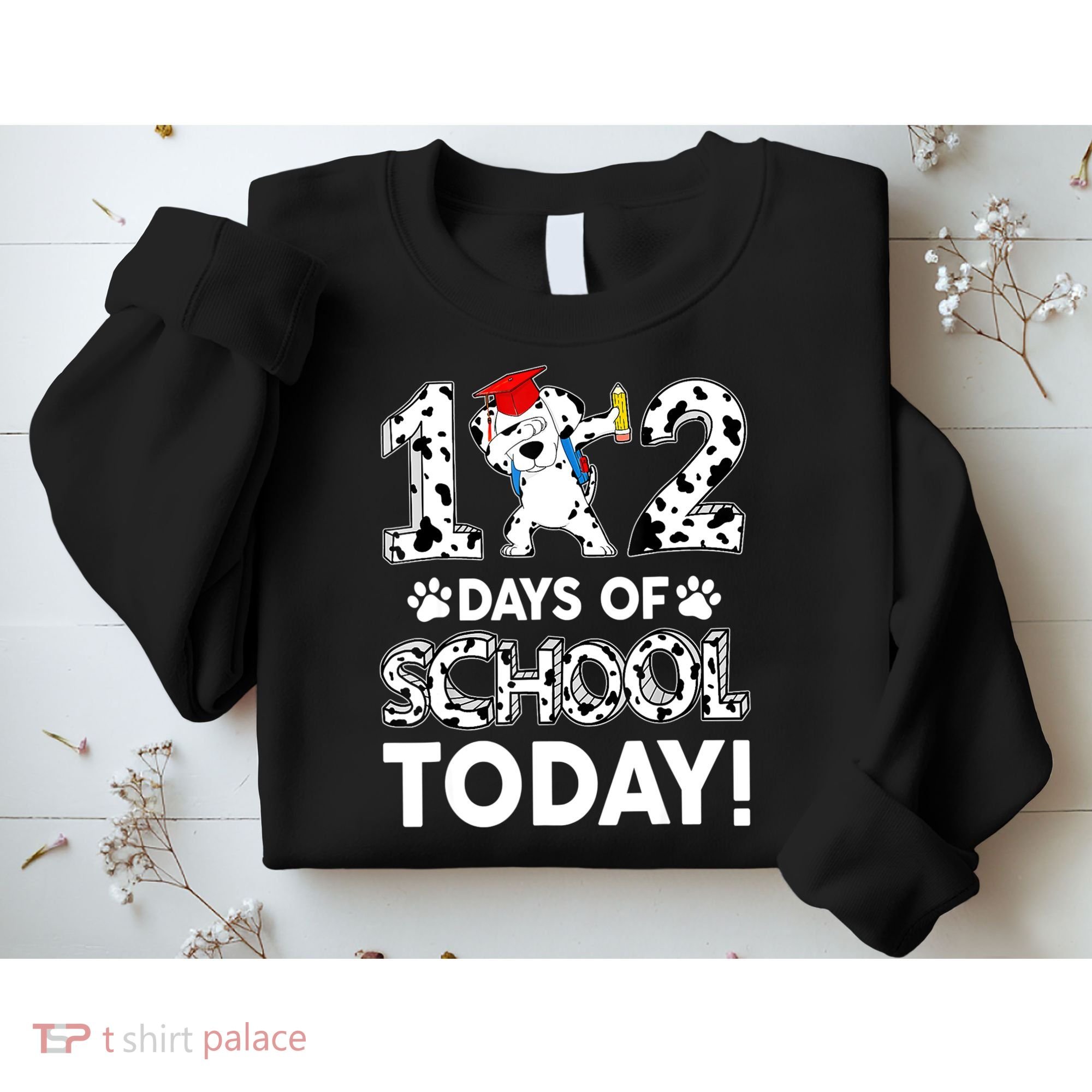 102 Days School Today 101 Days Smarter Dalmatian Dog Lovers Sweatshirt