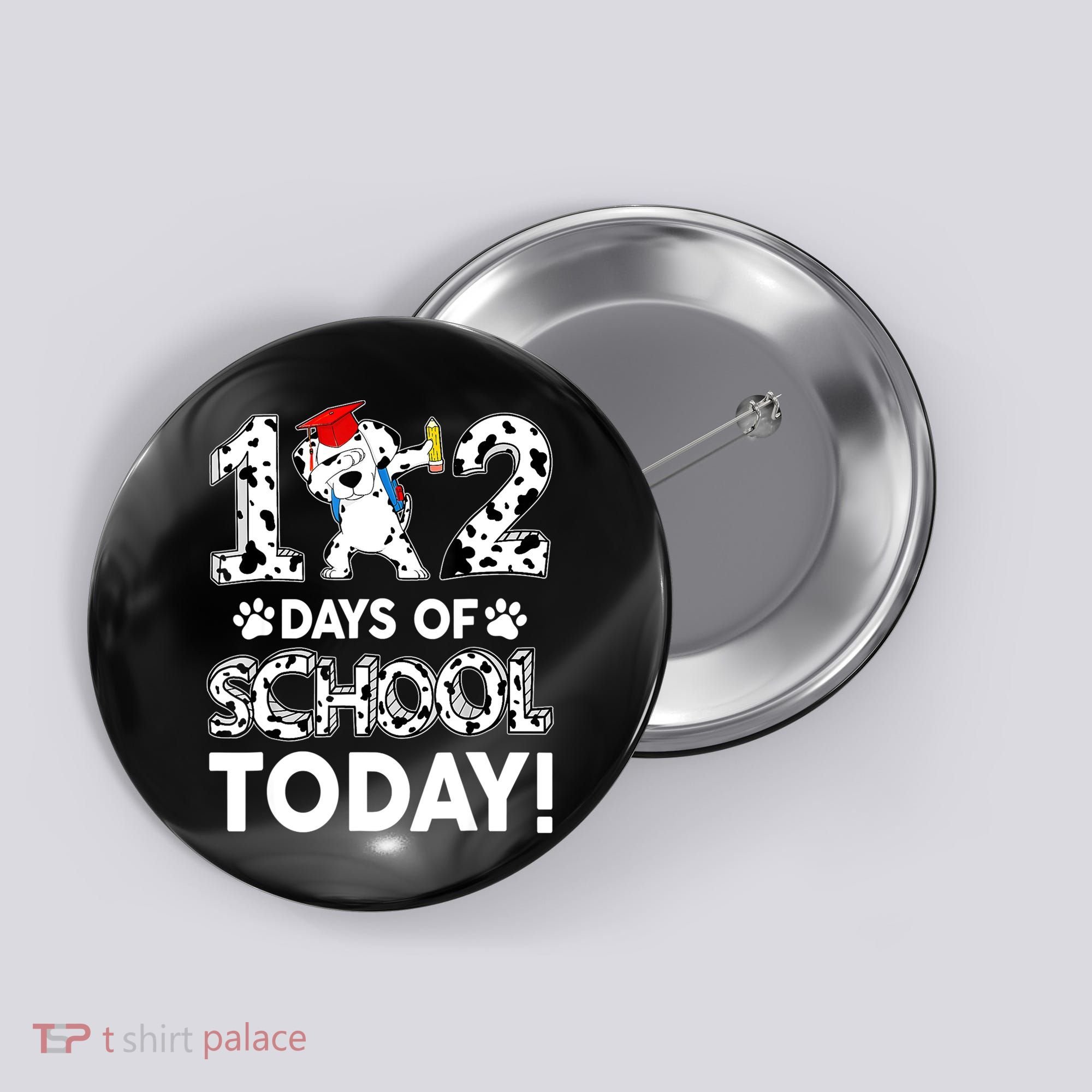 102 Days School Today 101 Days Smarter Dalmatian Dog Lovers Button