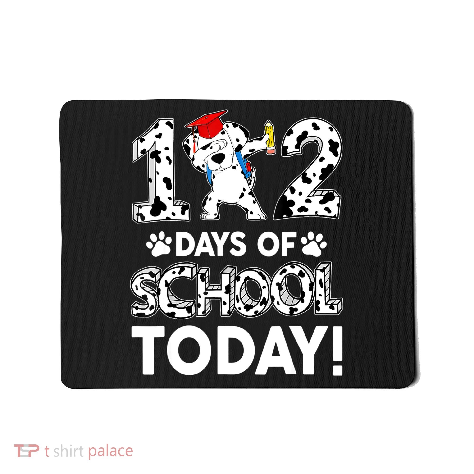 102 Days School Today 101 Days Smarter Dalmatian Dog Lovers Mousepad