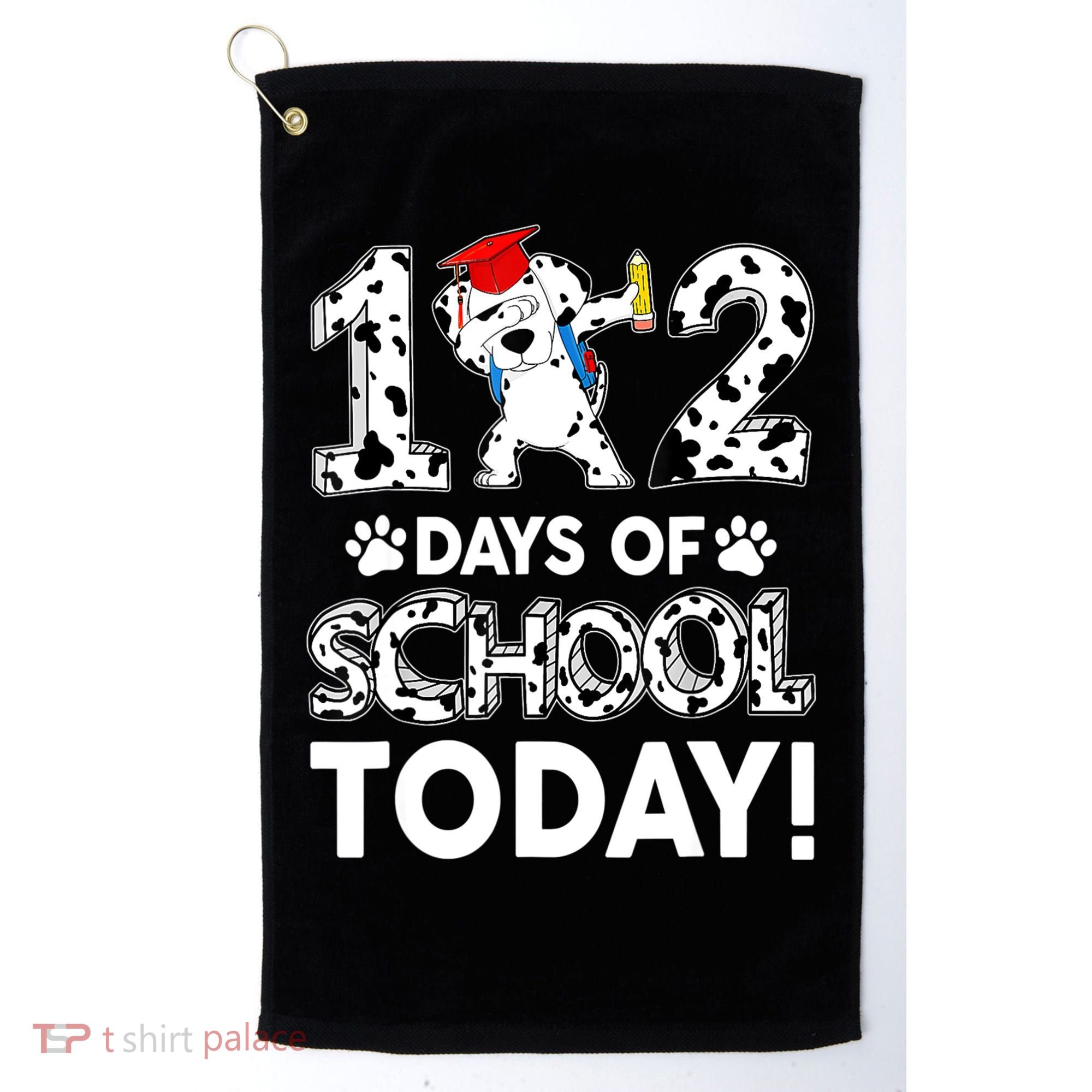 102 Days School Today 101 Days Smarter Dalmatian Dog Lovers Golf Towel