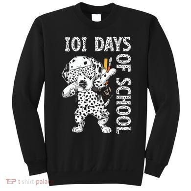 101 Days School Dabbing Dalmatian Dog Teachers Sweatshirt