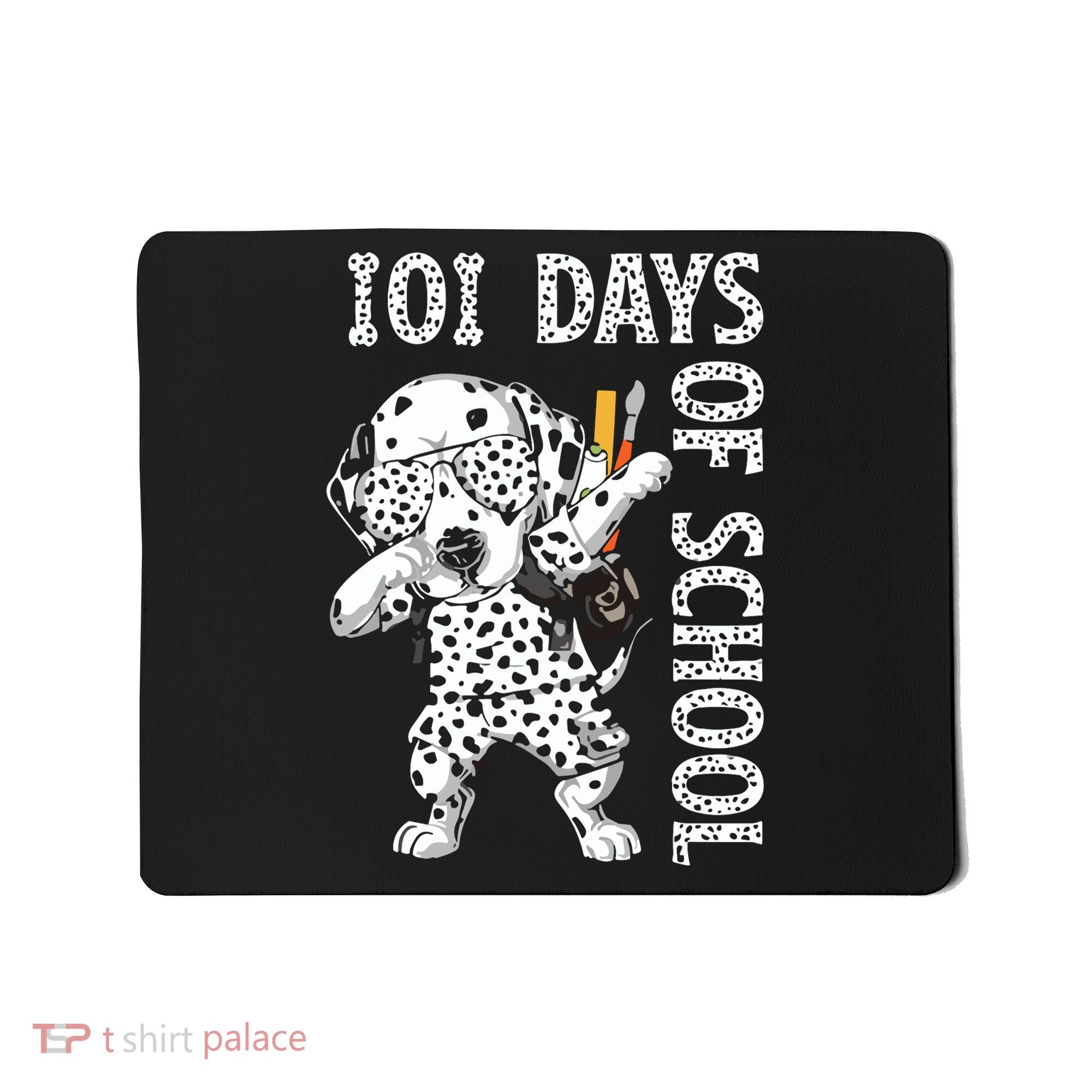 101 Days School Dabbing Dalmatian Dog Teachers Mousepad