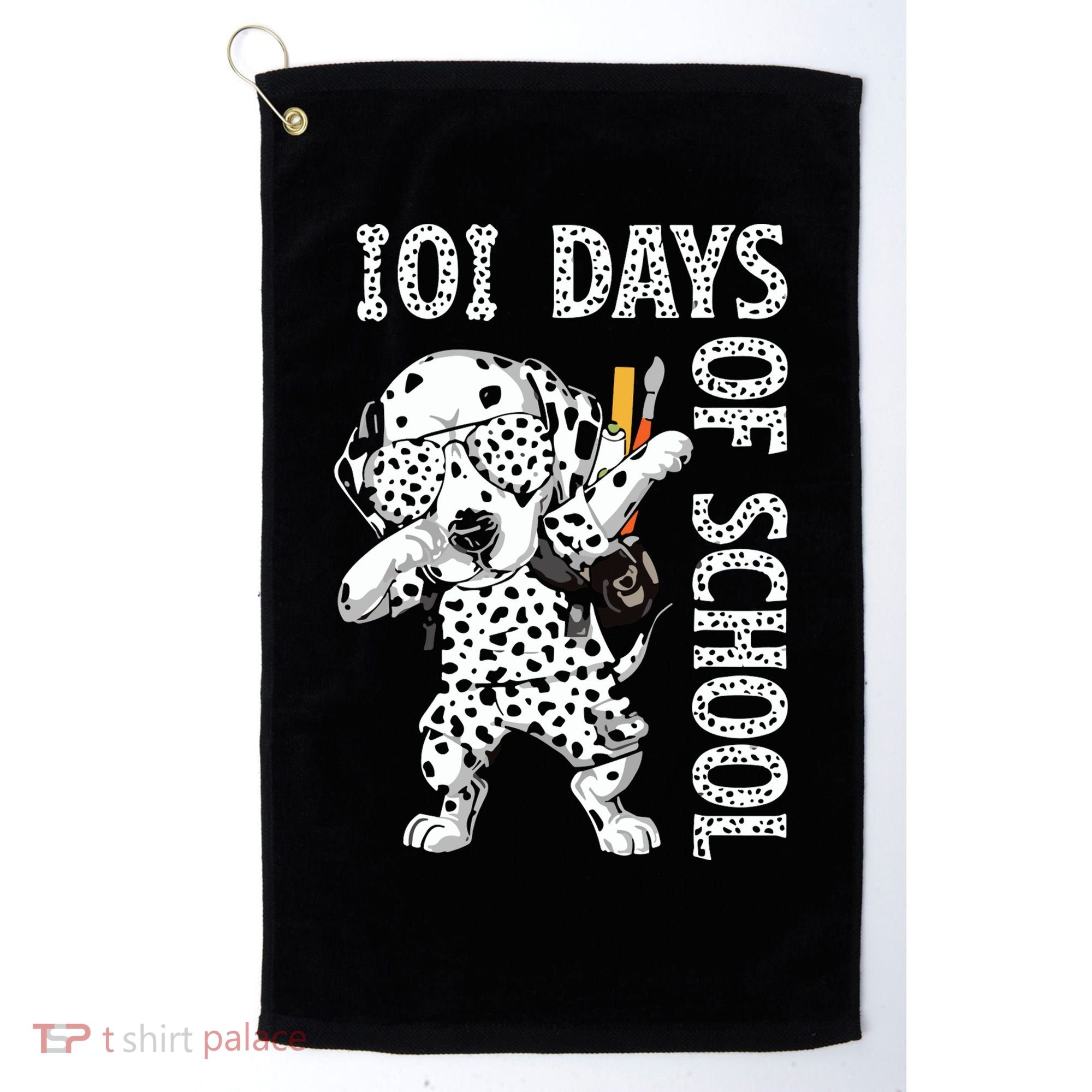 101 Days School Dabbing Dalmatian Dog Teachers Golf Towel