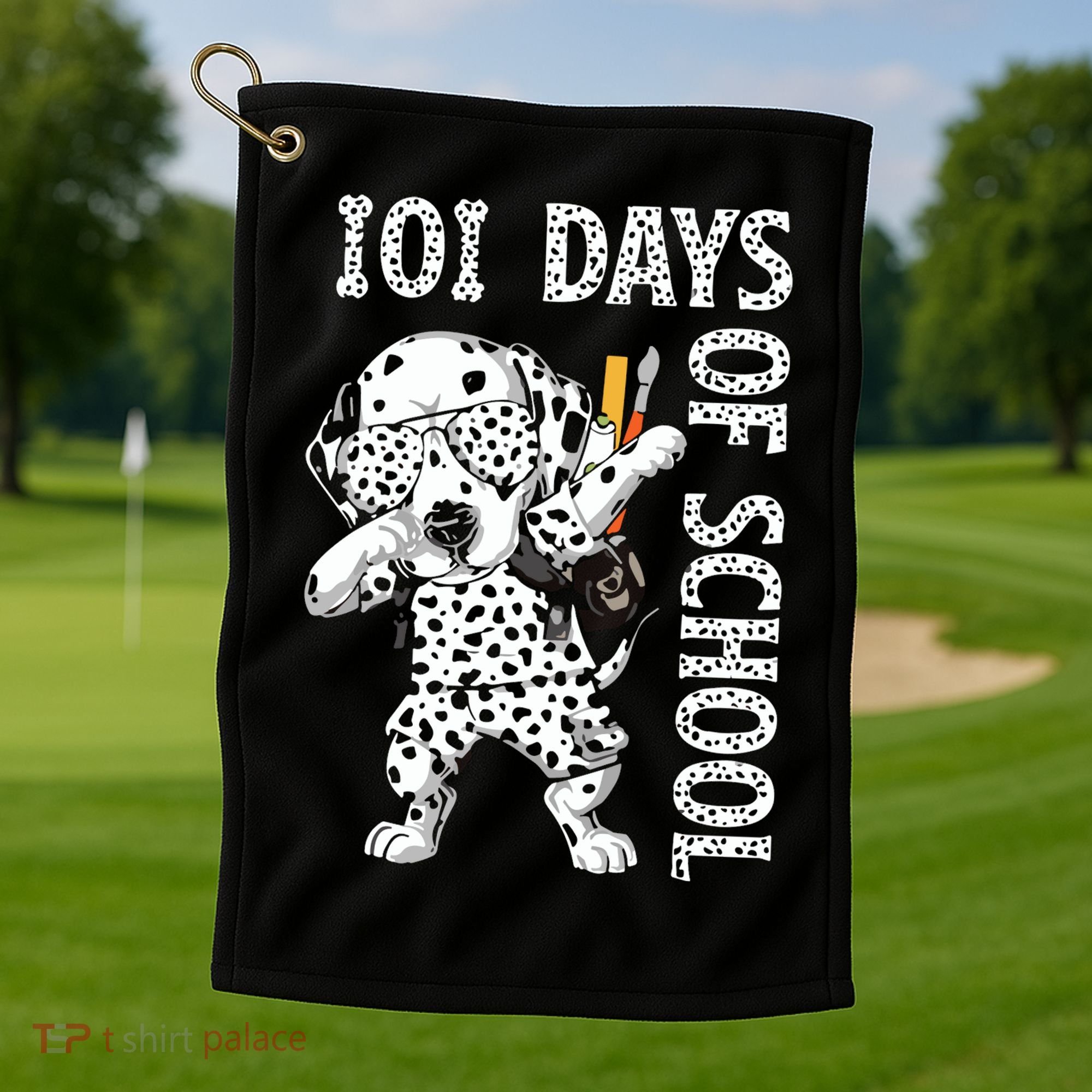101 Days School Dabbing Dalmatian Dog Teachers Golf Towel