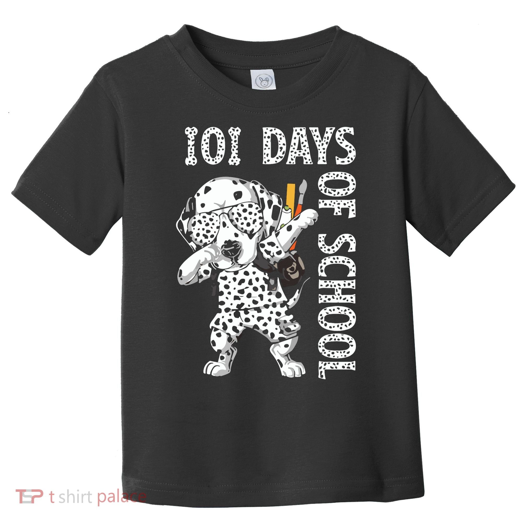 101 Days School Dabbing Dalmatian Dog Teachers Toddler T-Shirt