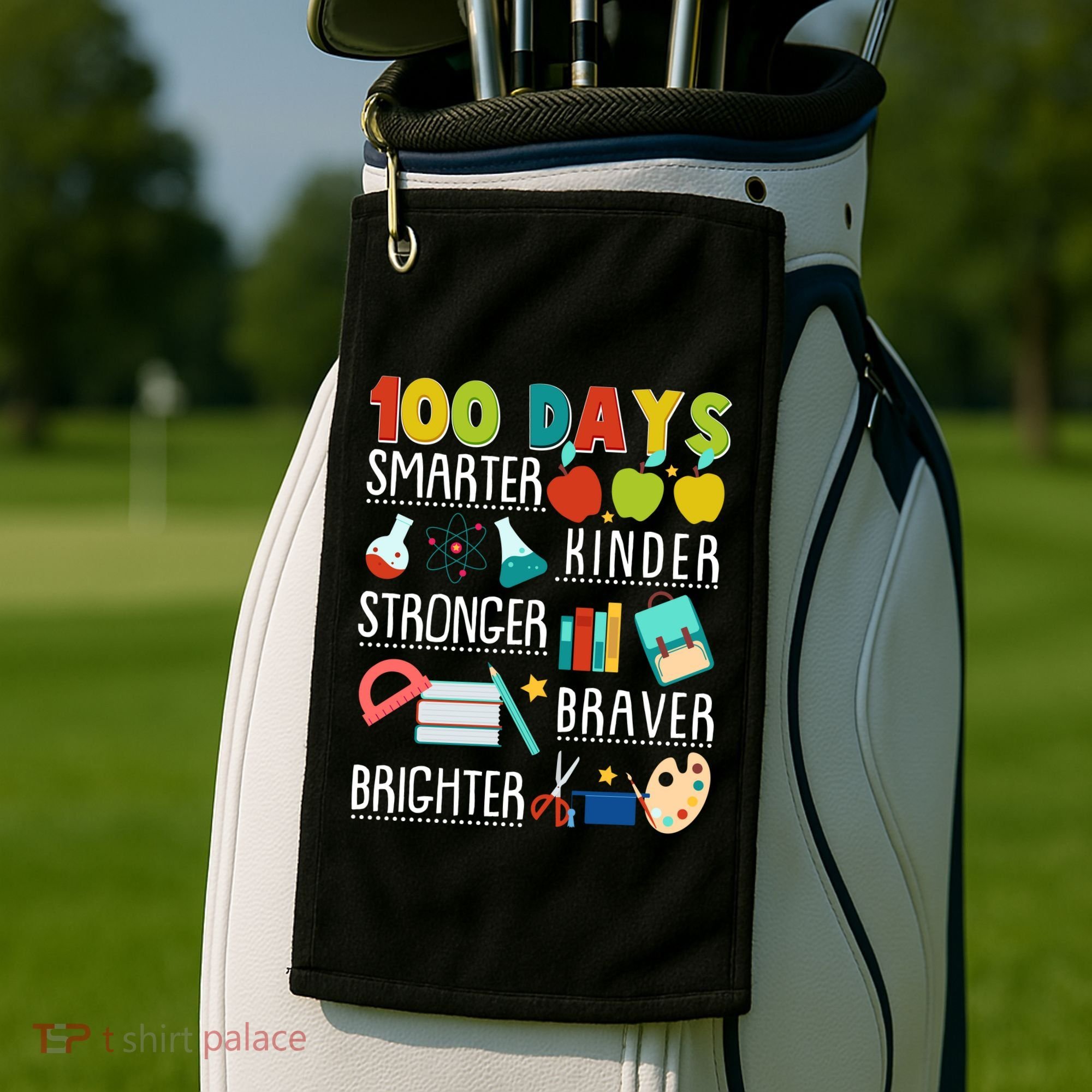 100 Days Smarter Kinder Stronger Braver Brighter 100 Days Of School Golf Towel