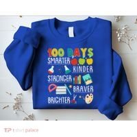 100 Days Smarter Kinder Stronger Braver Brighter 100 Days Of School Sweatshirt thumb 2