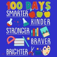 100 Days Smarter Kinder Stronger Braver Brighter 100 Days Of School Sweatshirt thumb 3