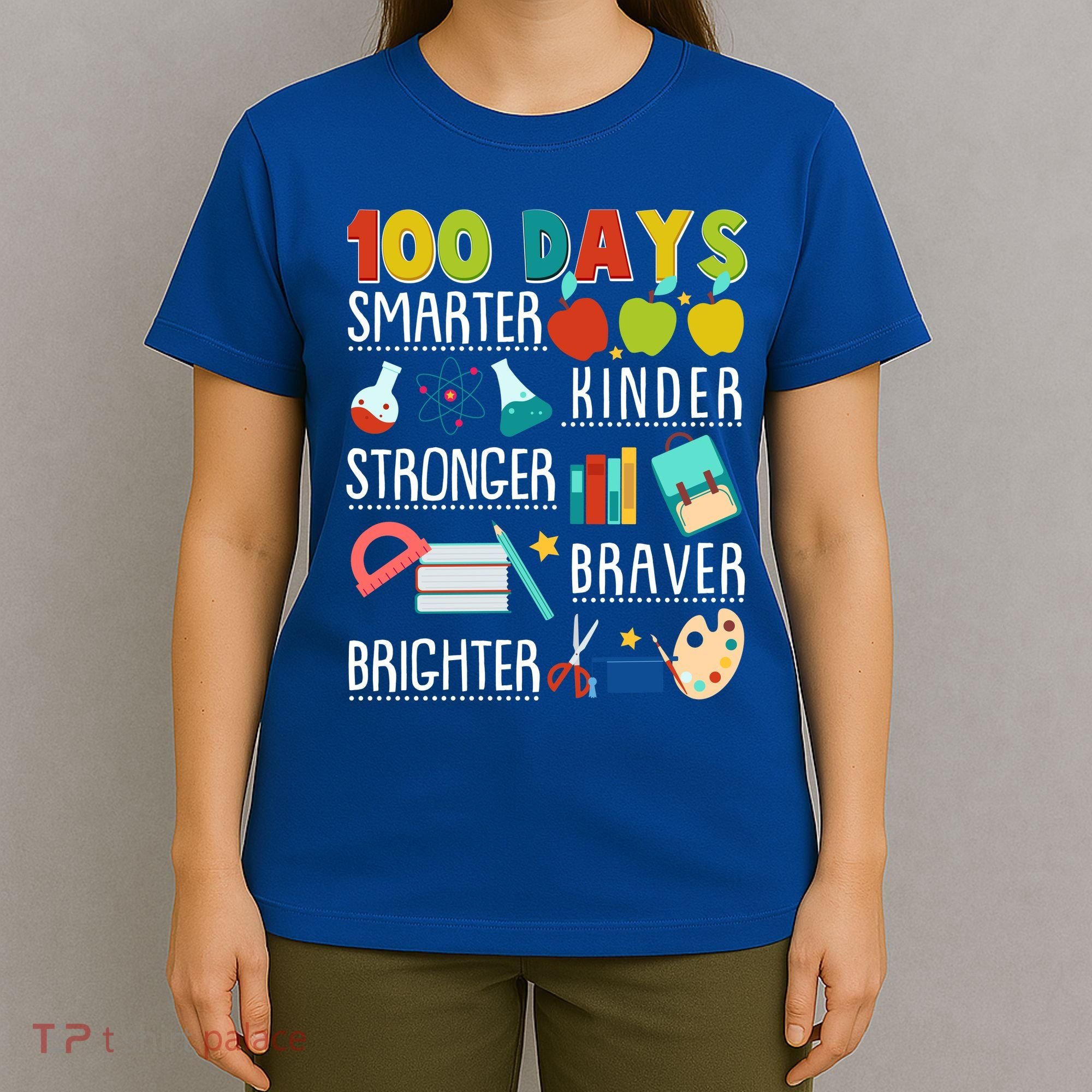 100 Days Smarter Kinder Stronger Braver Brighter 100 Days Of School T-Shirt