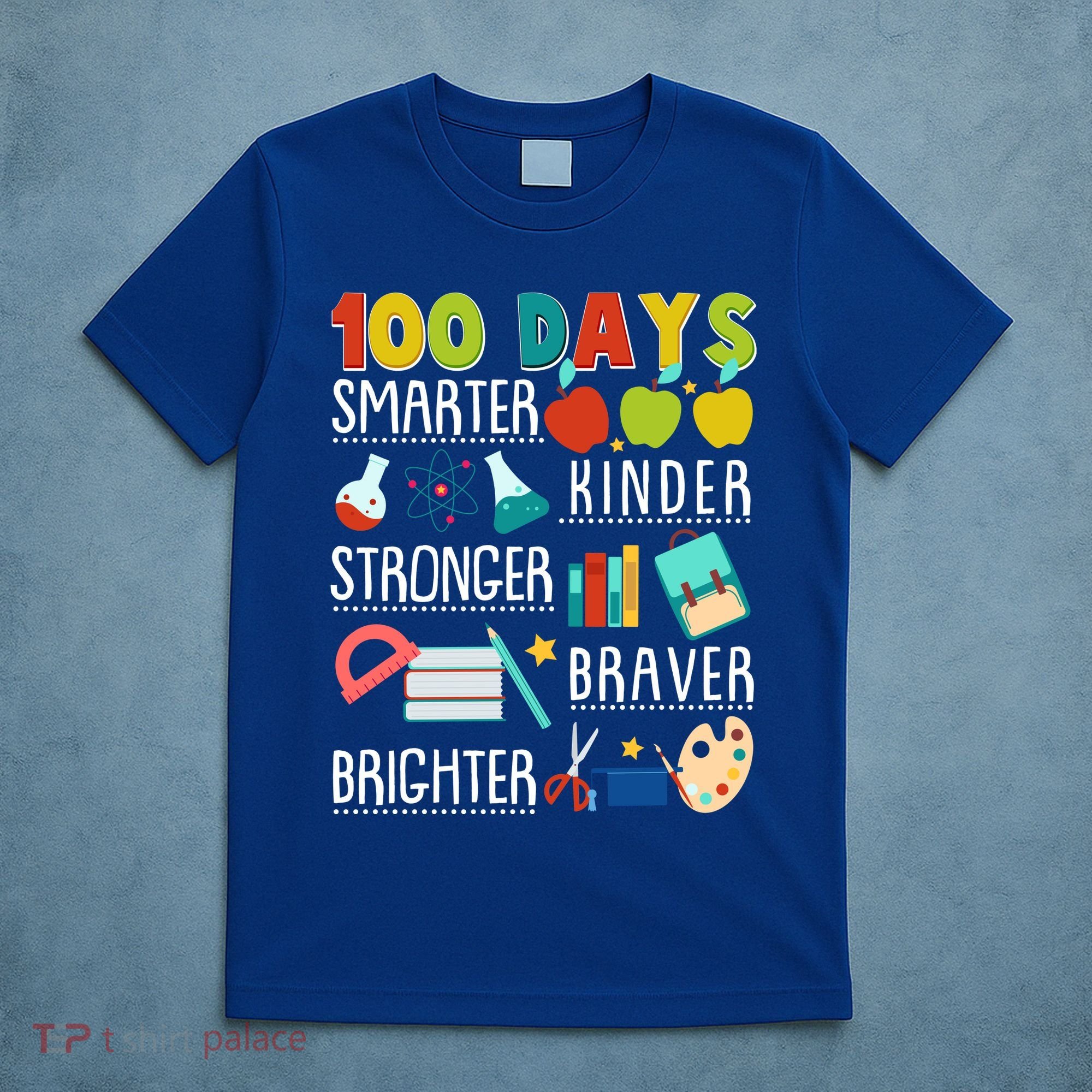 100 Days Smarter Kinder Stronger Braver Brighter 100 Days Of School T-Shirt