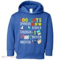 100 Days Smarter Kinder Stronger Braver Brighter 100 Days Of School Toddler Hoodie thumb 0