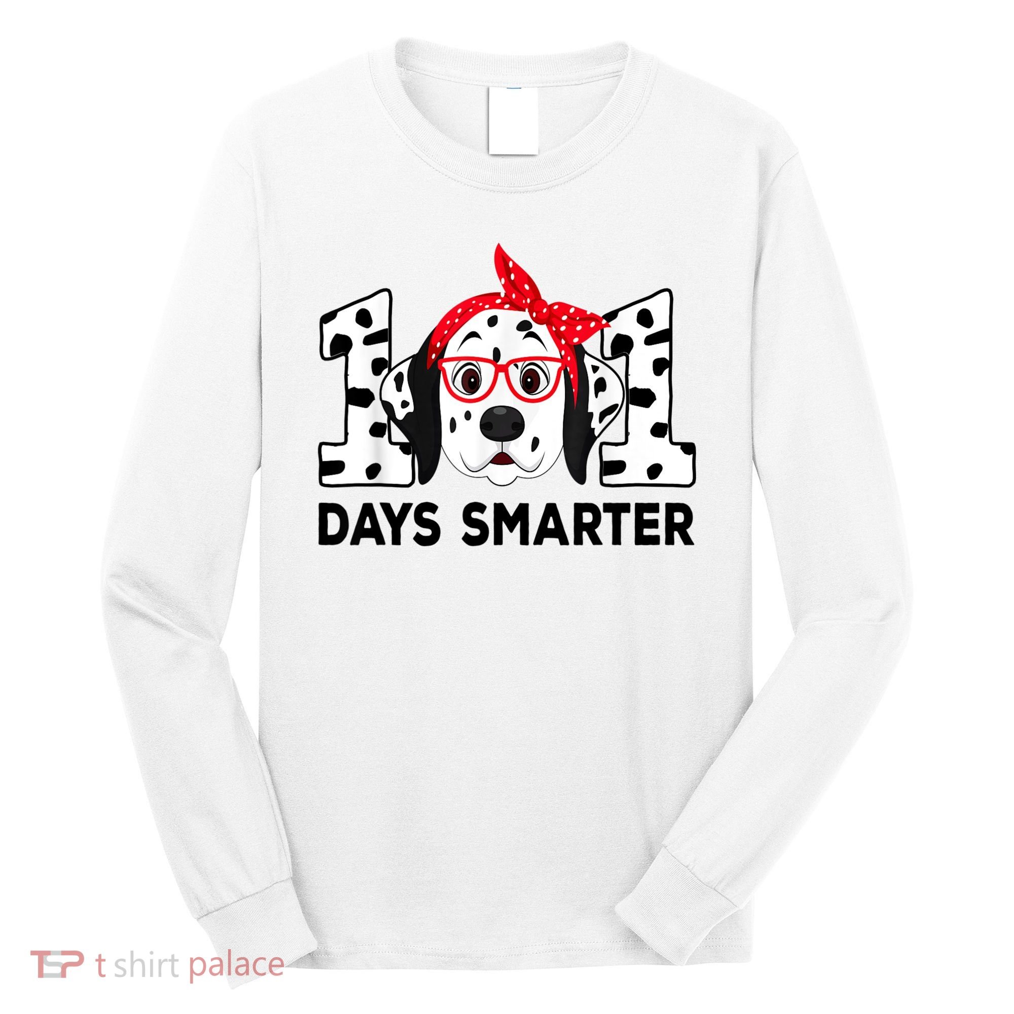 101 Days Smarter 101st Day School Dalmatian Dog Teacher Long Sleeve Shirt
