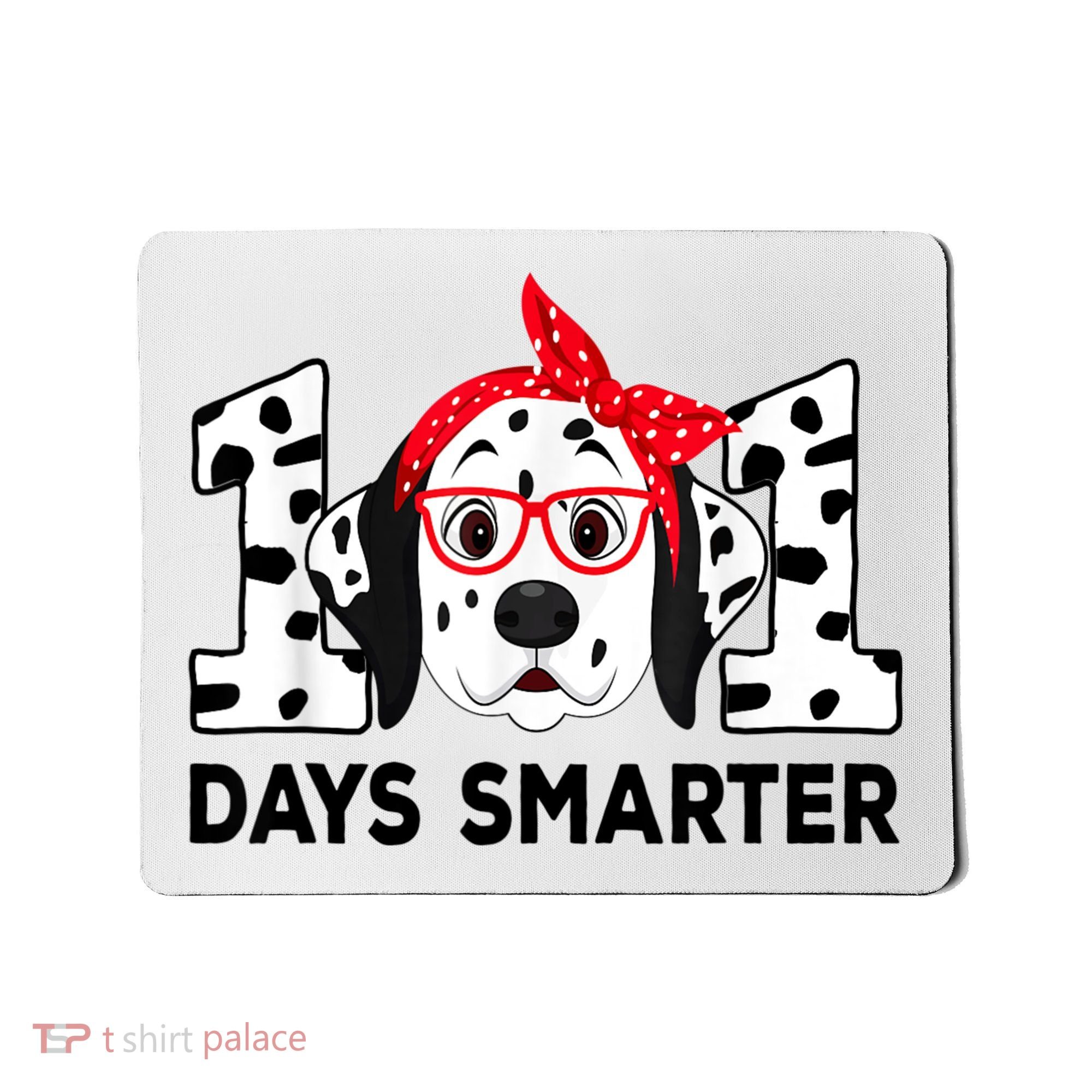 101 Days Smarter 101st Day School Dalmatian Dog Teacher Mousepad