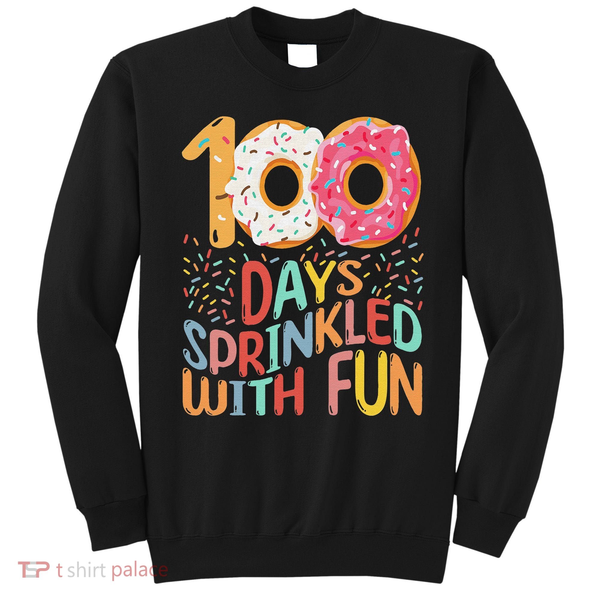 100 Days Sprinkled With Fun Cupcake 100th Day Of School Sweatshirt