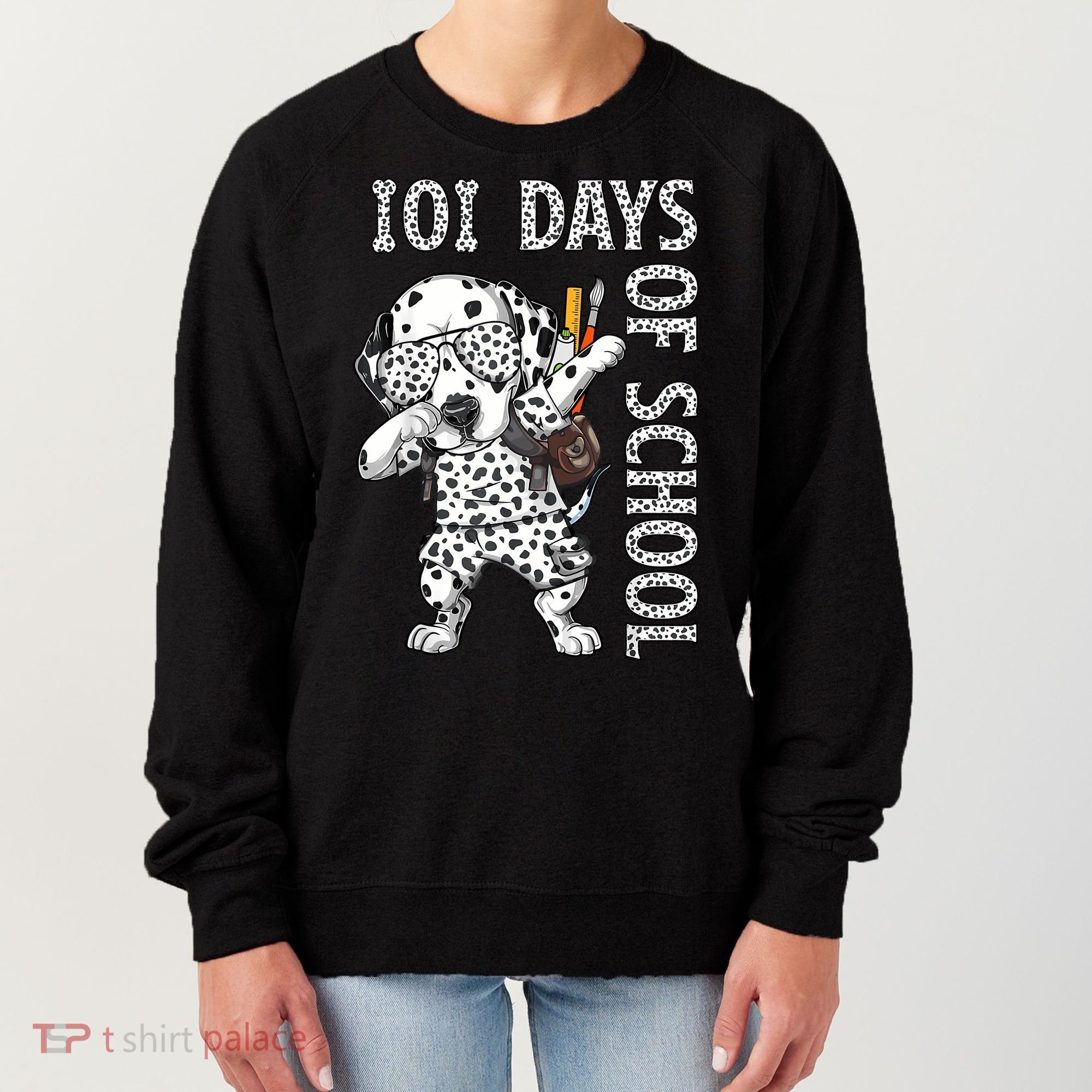 101 Days School Dabbing Dalmatian Dog Teachers Women's Sweatshirt