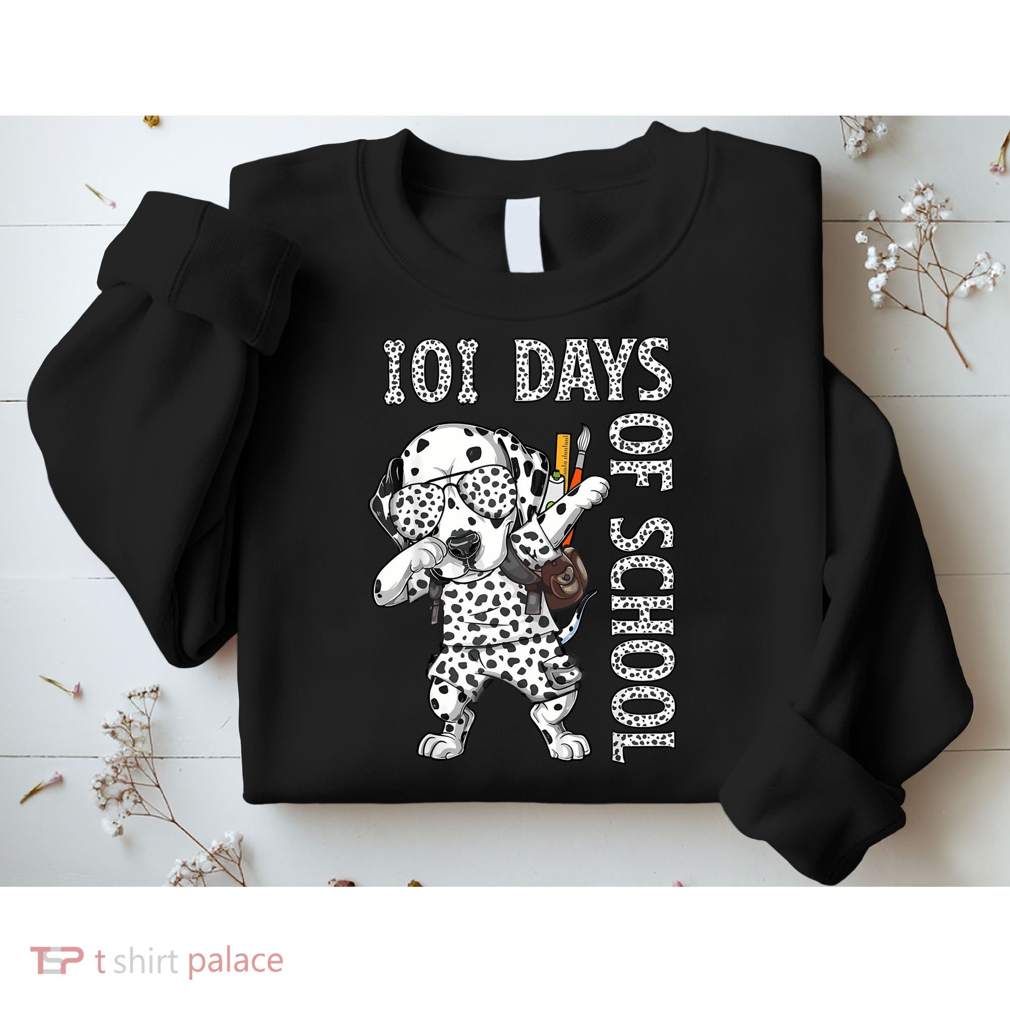 101 Days School Dabbing Dalmatian Dog Teachers Sweatshirt
