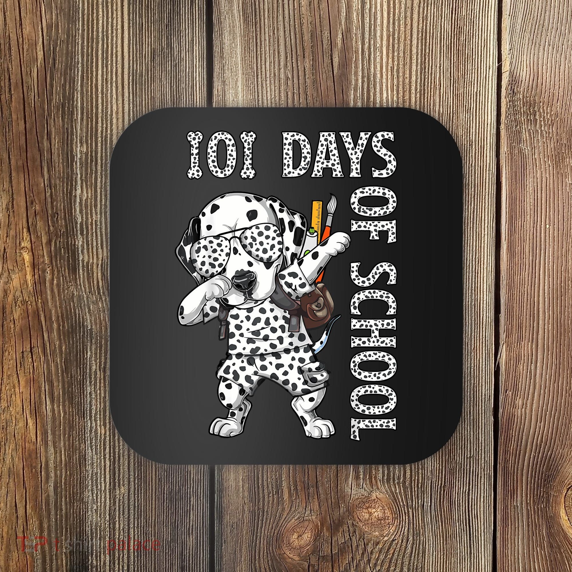 101 Days School Dabbing Dalmatian Dog Teachers Coaster