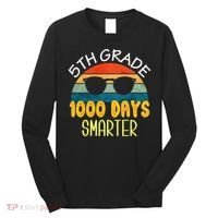 1000 Days Smarter Fifth 5th Grade Teacher Student Of School Long Sleeve Shirt thumb 0