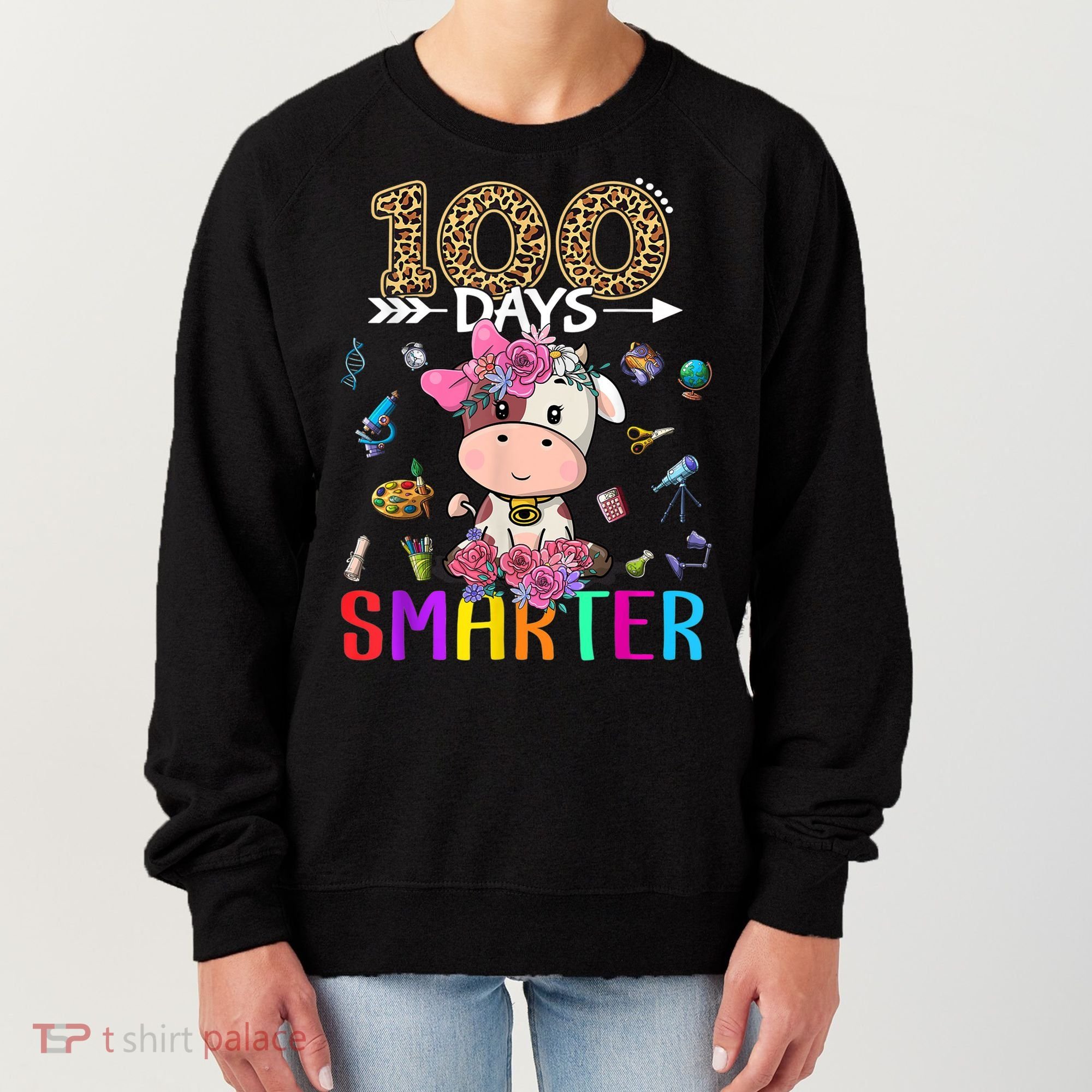 100 Days Smarter Cute Cow  Happy 100th Day of school  Women's Sweatshirt