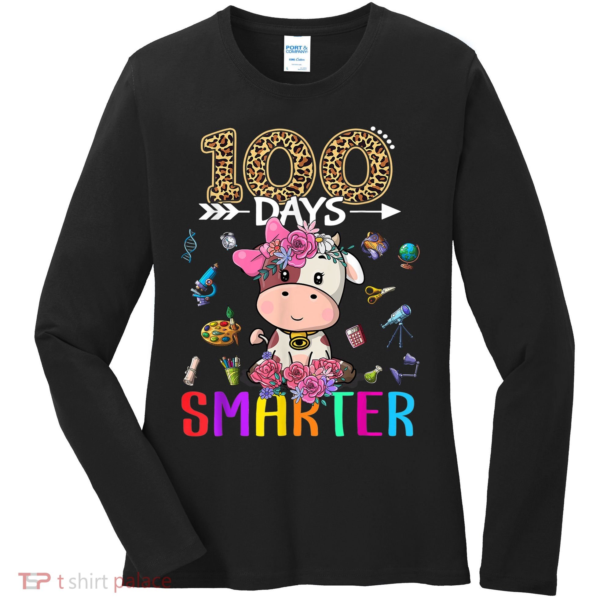 100 Days Smarter Cute Cow  Happy 100th Day of school  Women's Long Sleeve Shirt