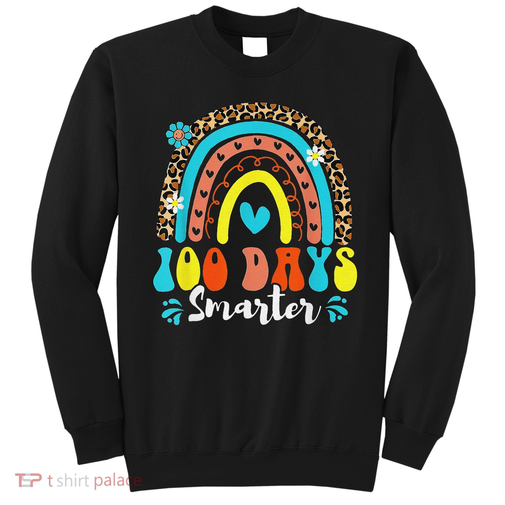 100 Days Smarter Rainbow Leopard Happy 100th Day Of School Sweatshirt