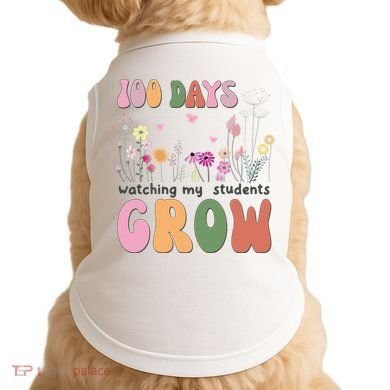 100 Days Watching My Students Grow Floral Doggie Tank
