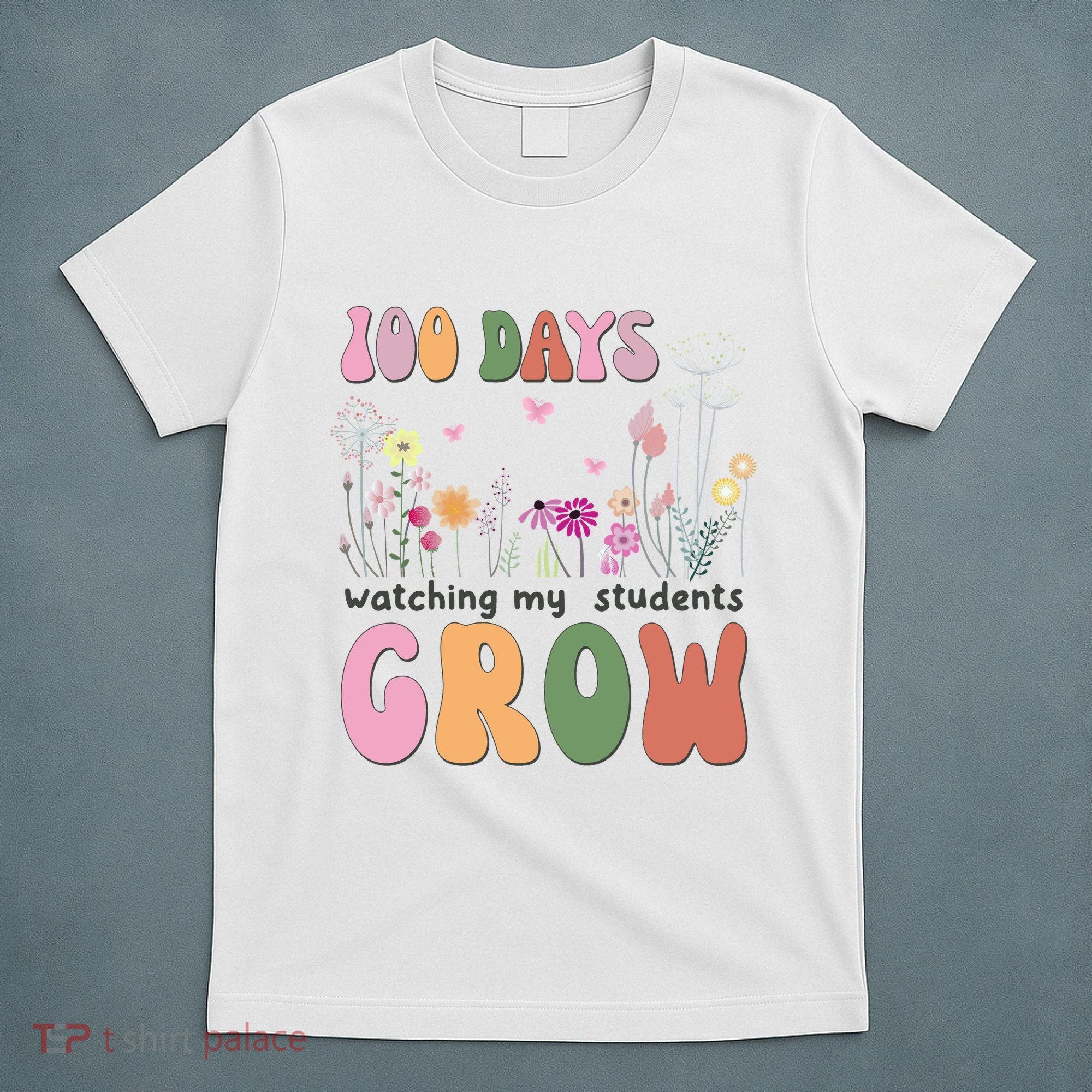 100 Days Watching My Students Grow Floral T-Shirt